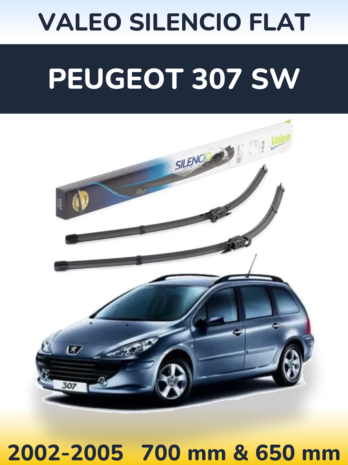 Komplet przednich wycieraczek Valeo Silencio Flat 700 & 650 mm do Peugeot 307 SW 2002-2005