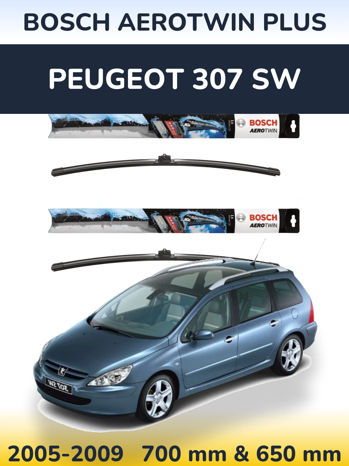 Комплект передних дворников BOSCH AeroTwin Plus 700 & 650 мм для Peugeot 307 SW 2005-2009