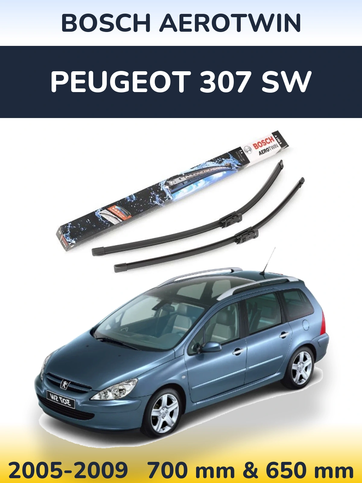 Komplet przednich wycieraczek BOSCH AeroTwin 700 & 650 mm do Peugeot 307 SW 2005-2009