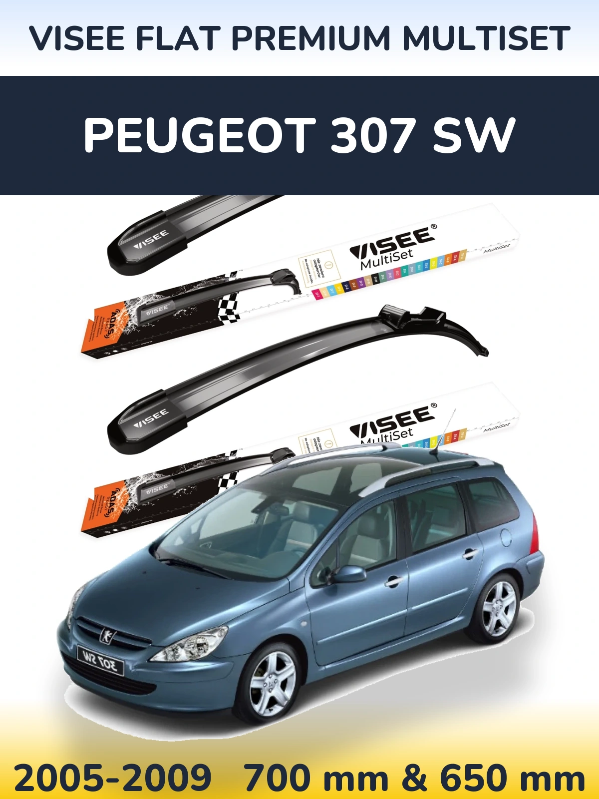 Komplet przednich wycieraczek VISEE FLAT PREMIUM MultiSet 700 & 650 mm do Peugeot 307 SW 2005-2009