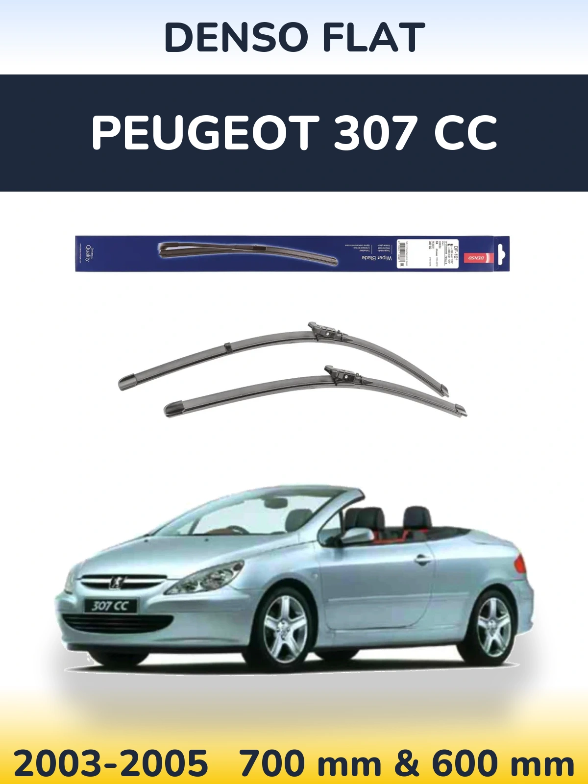 Front wiper blade set Denso Flat 700 & 600 mm for Peugeot 307 CC 2003-2005
