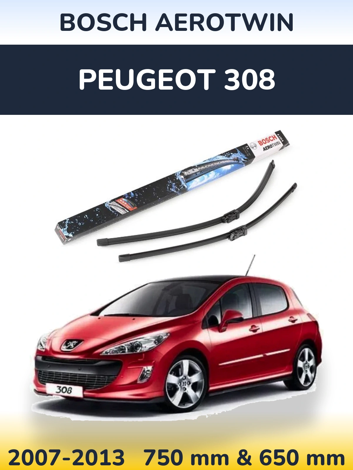 Komplet przednich wycieraczek BOSCH AeroTwin 750 & 650 mm do Peugeot 308 2007-2013