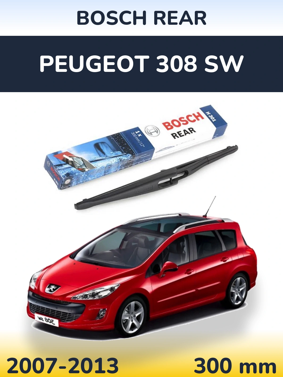 Tylna wycieraczka BOSCH Rear 300 mm do Peugeot 308 SW 2007-2013
