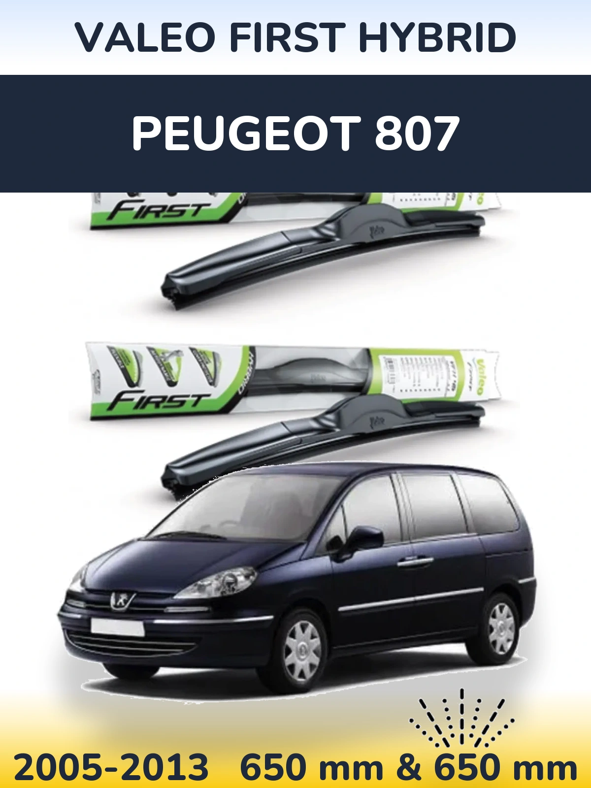 Komplet przednich wycieraczek Valeo First Hybrid 650 & 650 mm do Peugeot 807 2005-2013