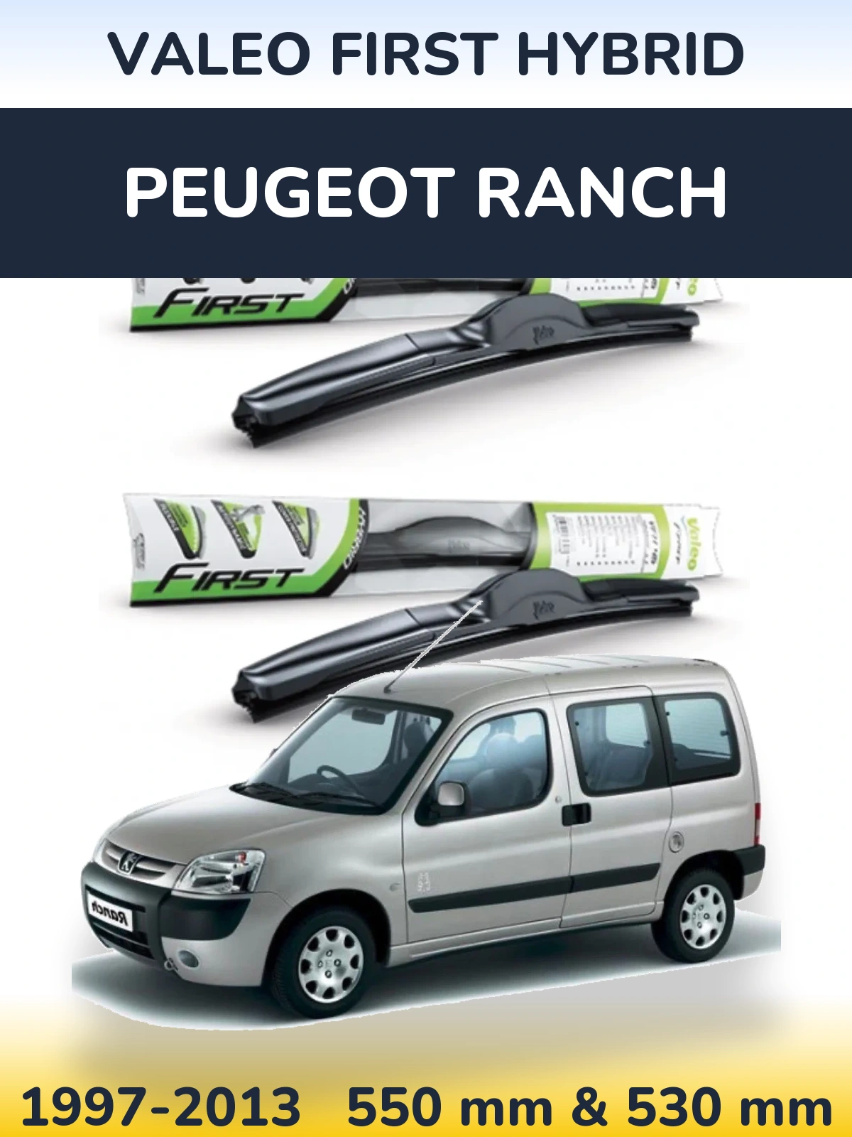 Komplet przednich wycieraczek Valeo First Hybrid 550 & 530 mm do Peugeot Ranch 1997-2013