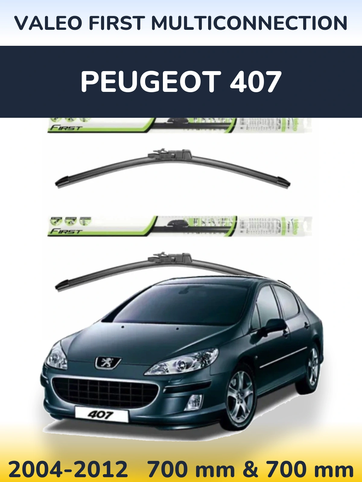 Комплект передних дворников Valeo First MultiConnection 700 & 700 мм для Peugeot 407 2004-2012