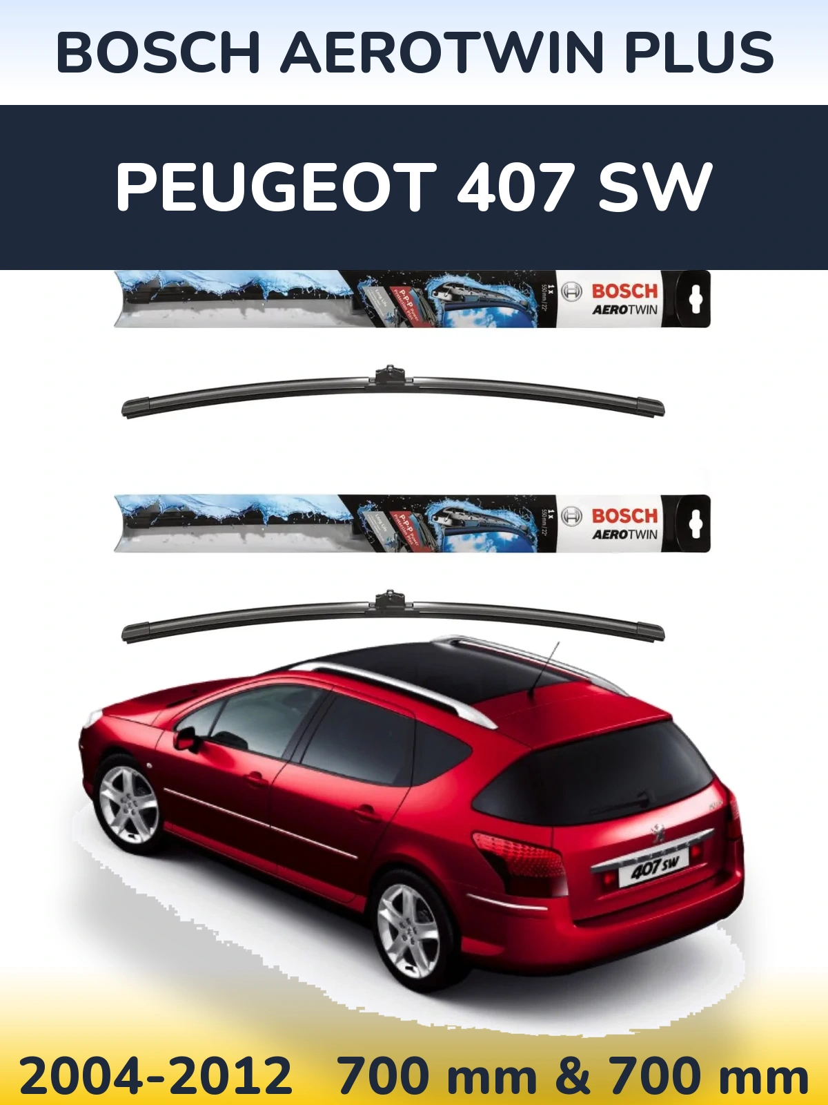 Komplet przednich wycieraczek BOSCH AeroTwin Plus 700 & 700 mm do Peugeot 407 SW 2004-2012