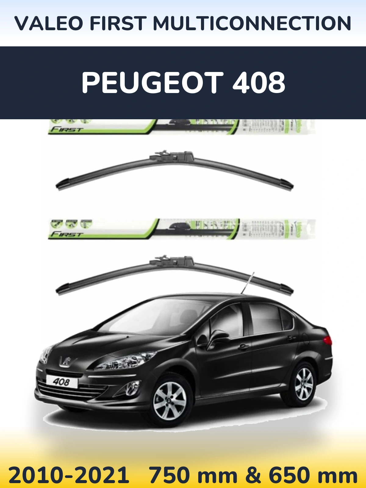 Комплект передних дворников Valeo First MultiConnection 750 & 650 мм для Peugeot 408 2010-2021