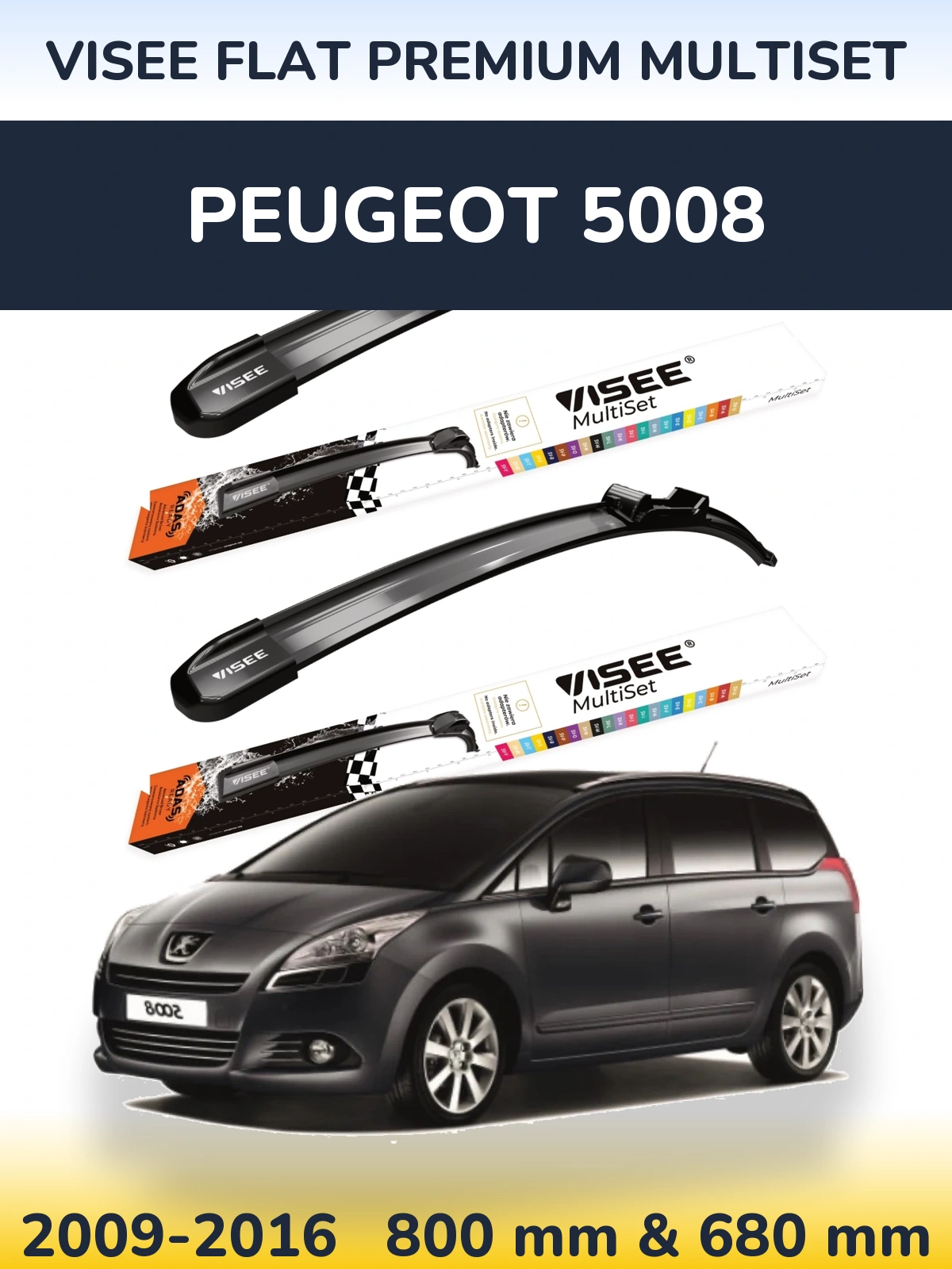 Komplet przednich wycieraczek VISEE FLAT PREMIUM MultiSet 800 & 680 mm do Peugeot 5008 2009-2016