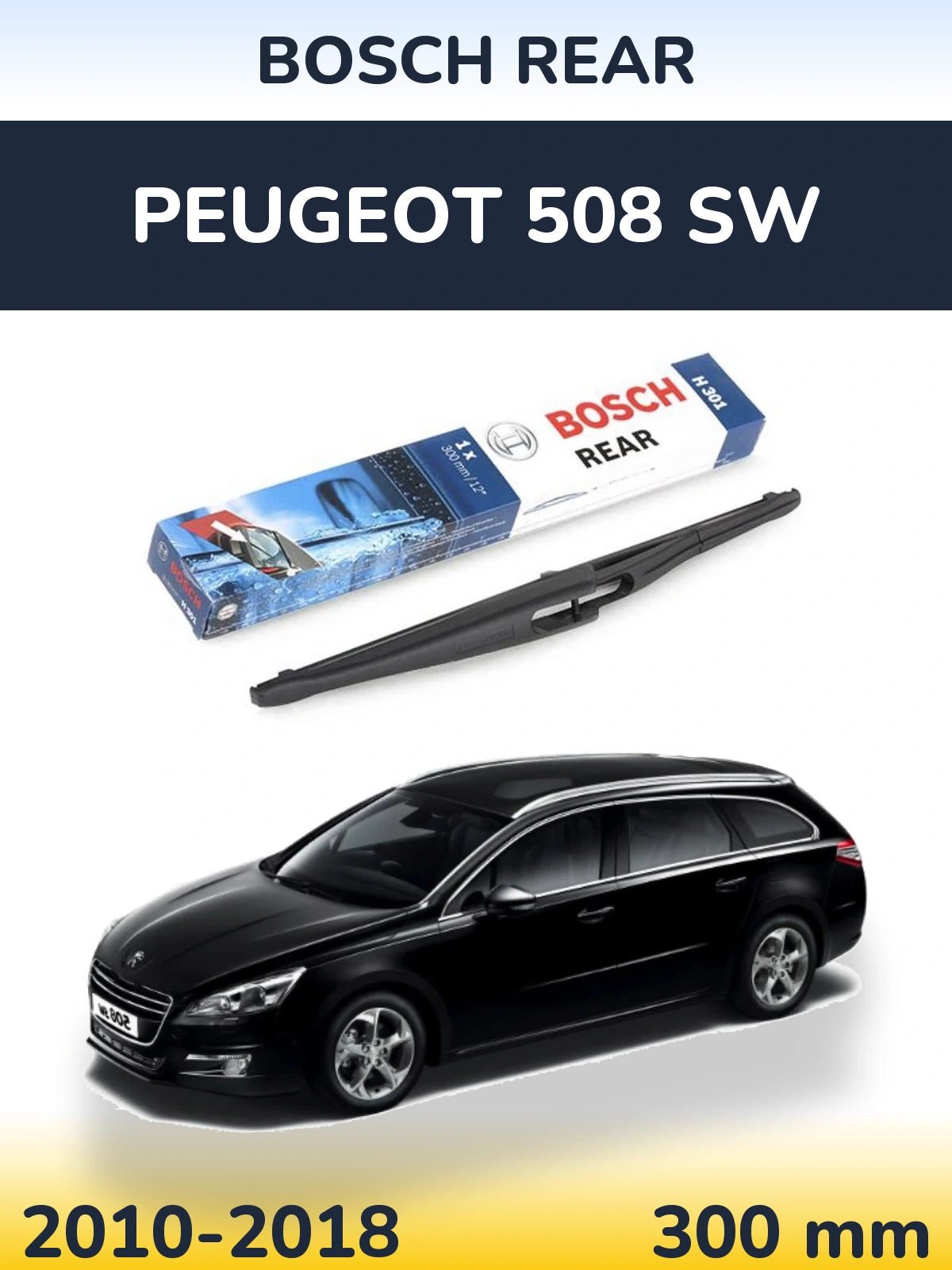 Tylna wycieraczka BOSCH Rear 300 mm do Peugeot 508 SW 2010-2018