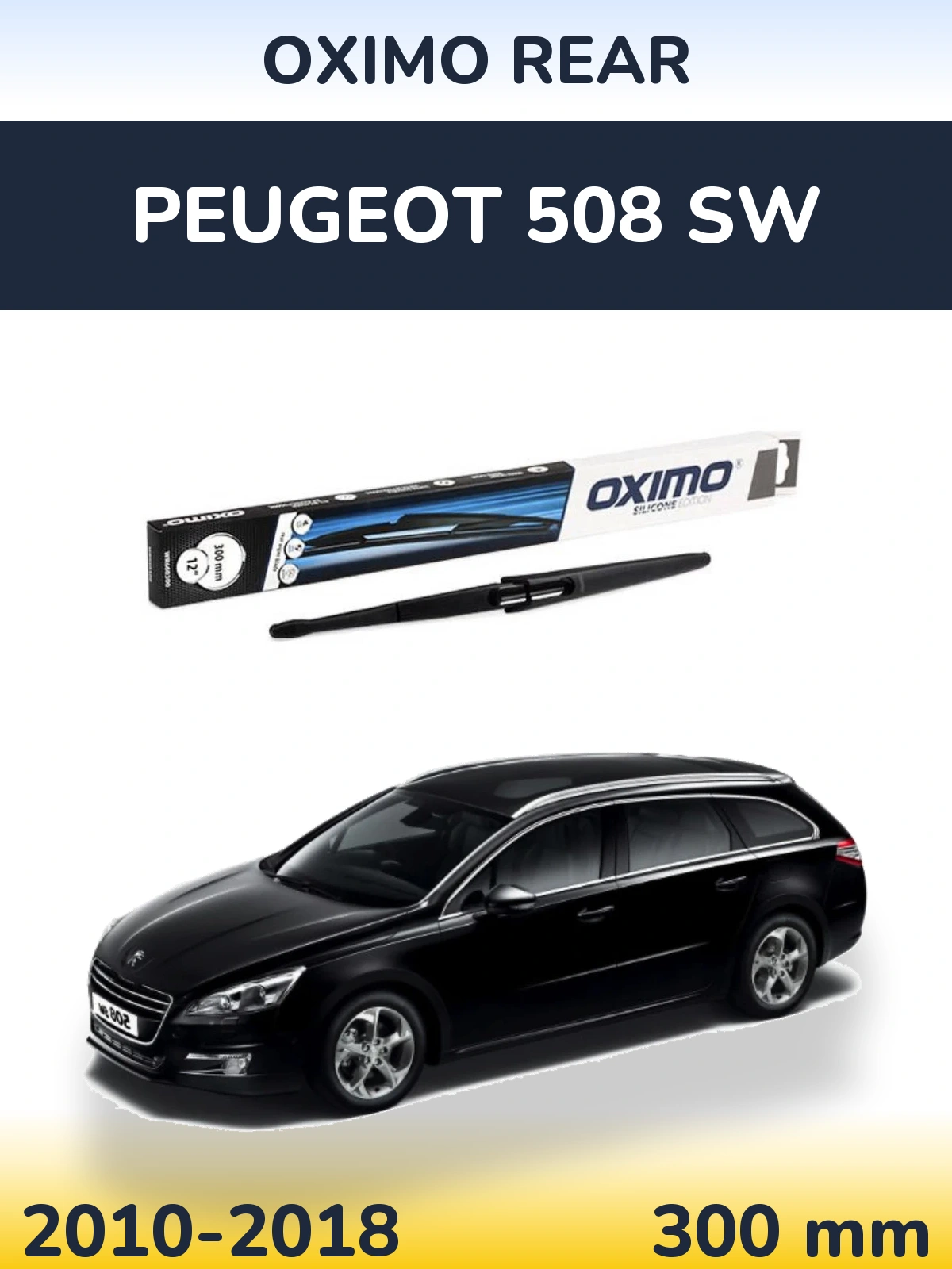 Tylna wycieraczka Oximo Rear 300 mm do Peugeot 508 SW 2010-2018