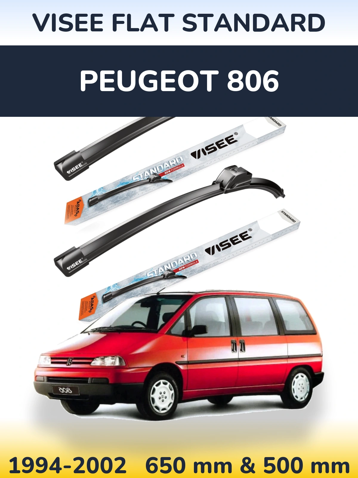 Komplet przednich wycieraczek VISEE FLAT STANDARD 650 & 500 mm do Peugeot 806 1994-2002