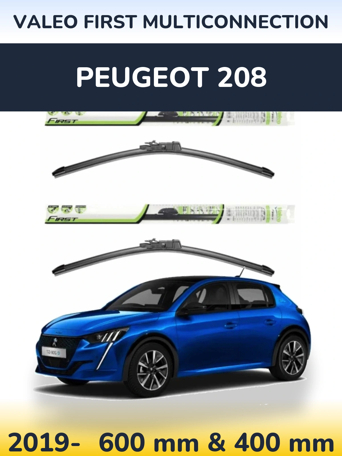 Комплект передних дворников Valeo First MultiConnection 600 & 400 мм для Peugeot 208 2019-2026