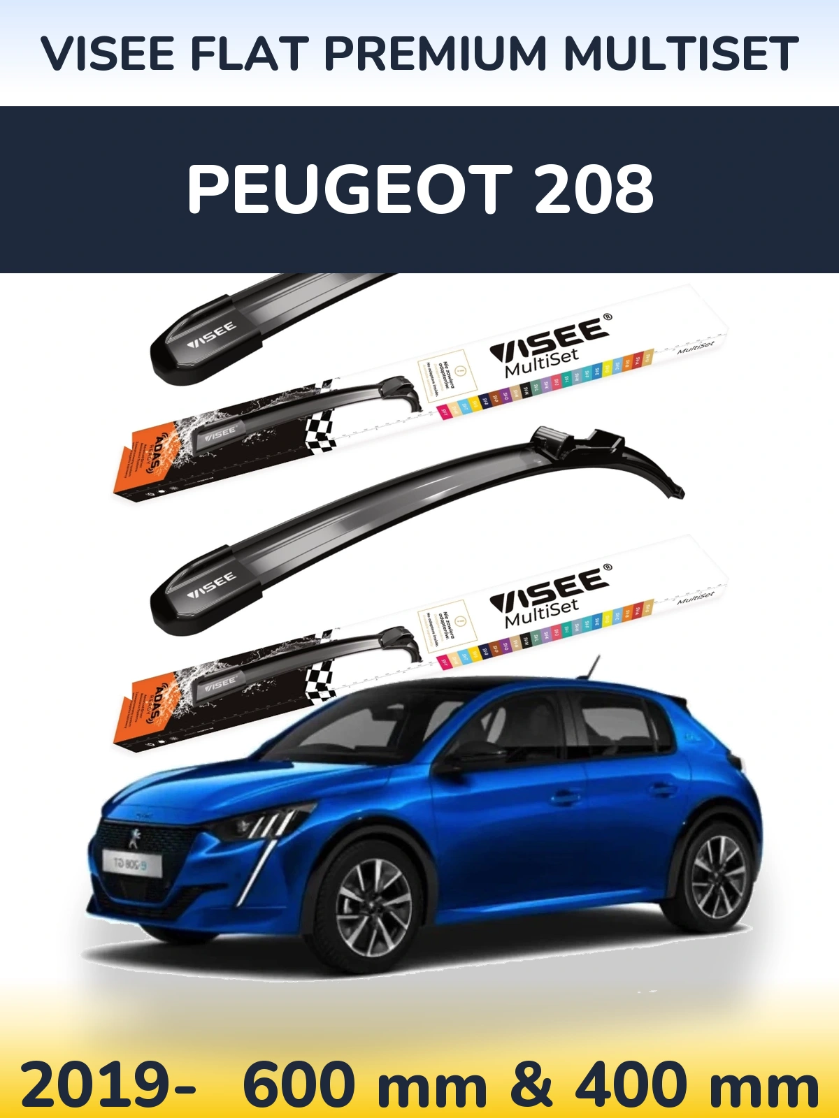 Komplet przednich wycieraczek VISEE FLAT PREMIUM MultiSet 600 & 400 mm do Peugeot 208 2019-2026