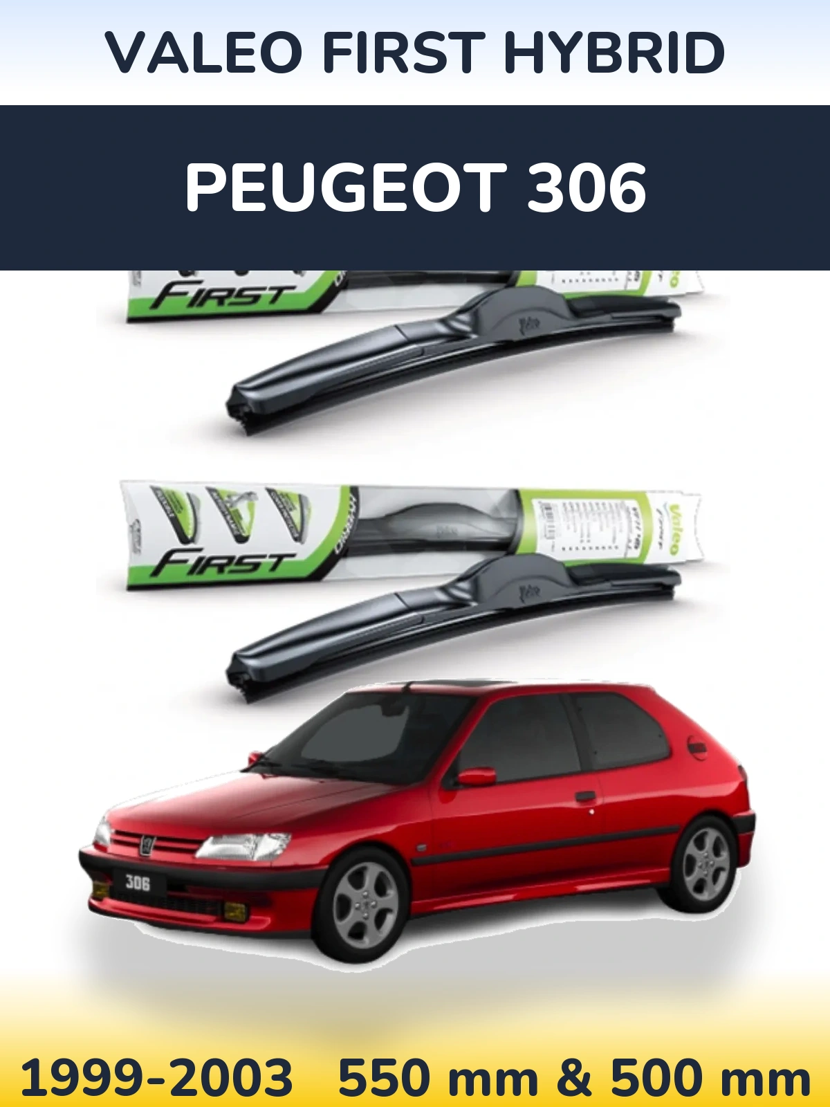 Komplet przednich wycieraczek Valeo First Hybrid 550 & 500 mm do Peugeot 306 1999-2003