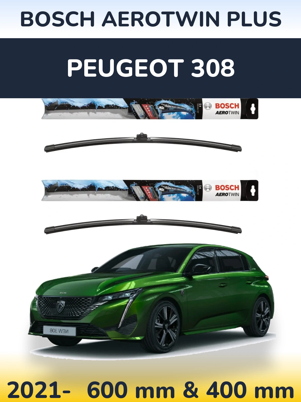 Комплект передних дворников BOSCH AeroTwin Plus 600 & 400 мм для Peugeot 308 2021-2026