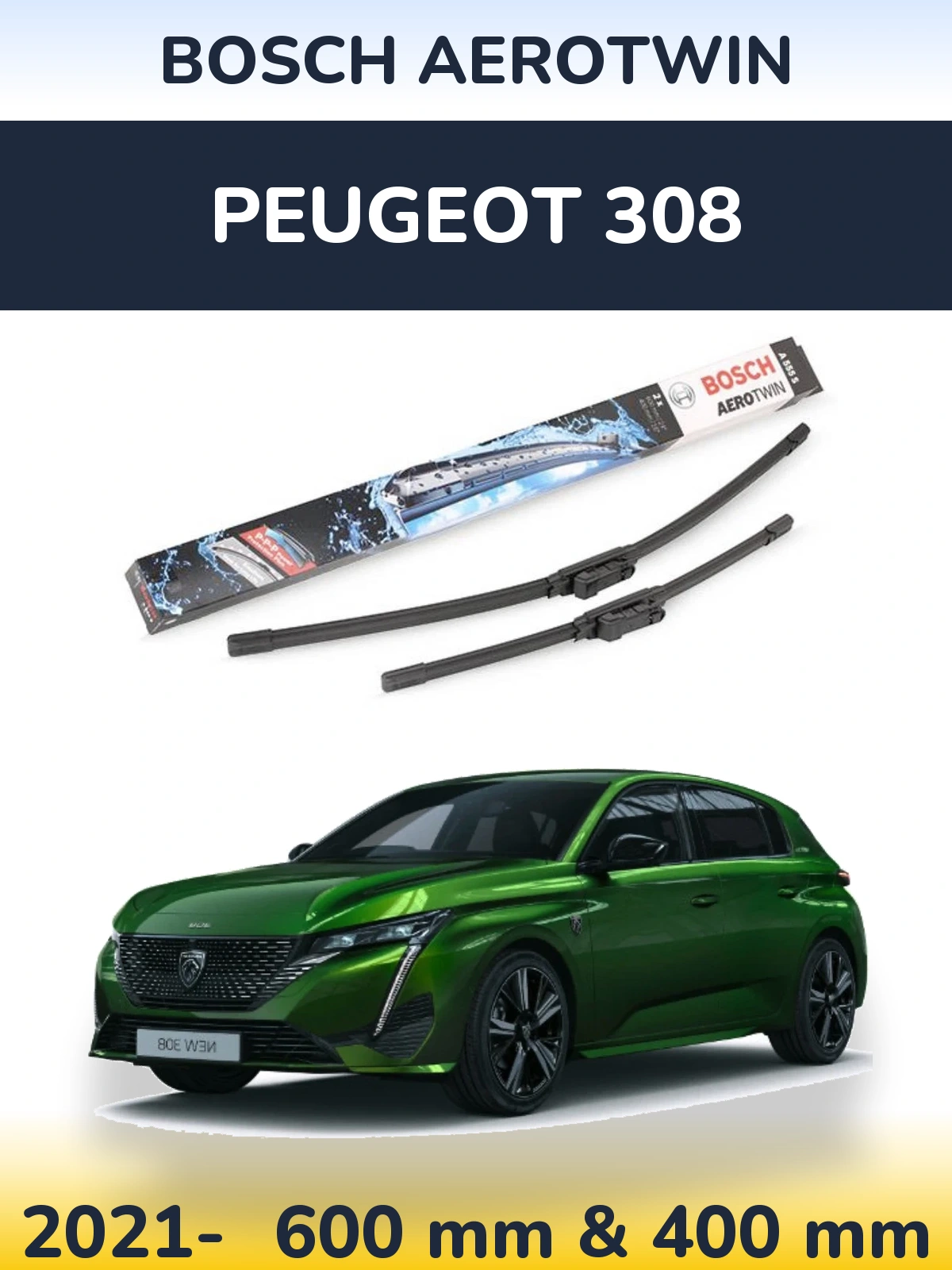 Комплект передних дворников BOSCH AeroTwin 600 & 400 мм для Peugeot 308 2021-2026