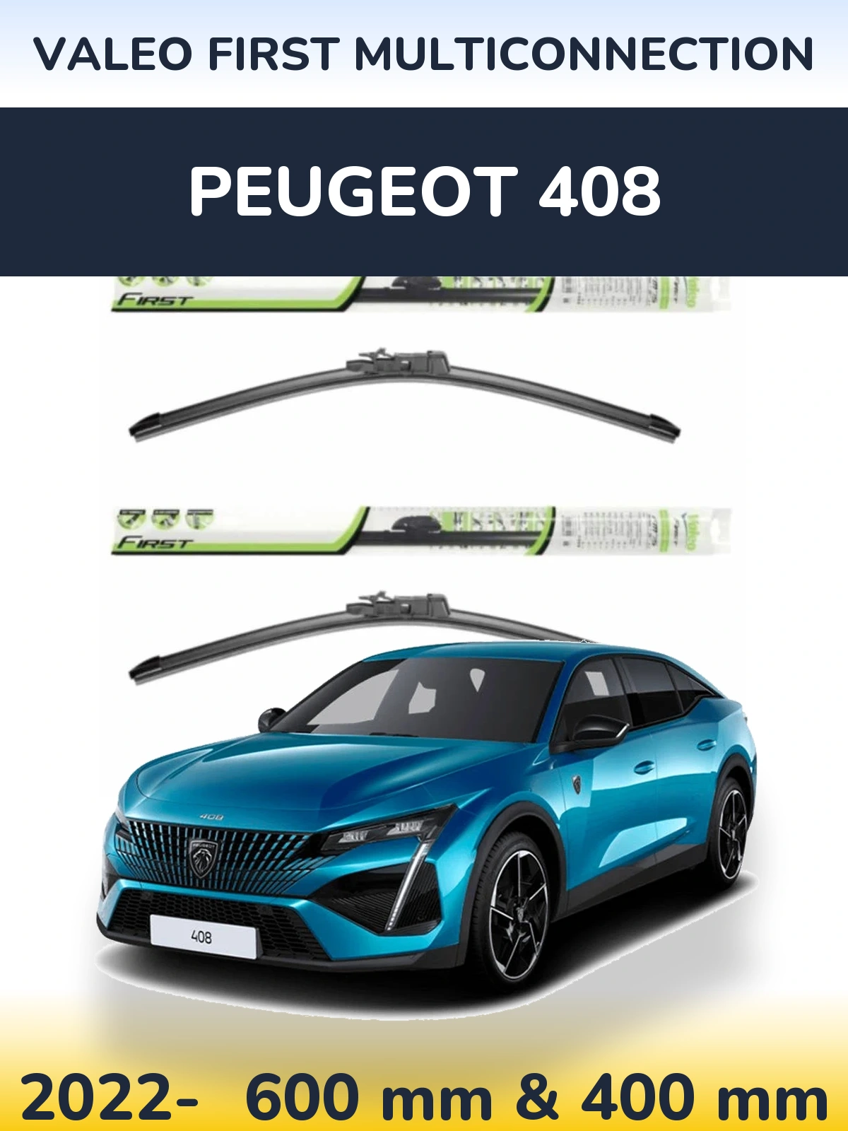 Komplet przednich wycieraczek Valeo First MultiConnection 600 & 400 mm do Peugeot 408 2022-2026