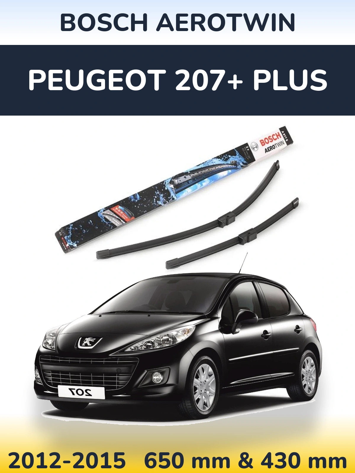 Комплект передніх щіток BOSCH AeroTwin 650 & 430 мм для Peugeot 207+ Plus 2012-2015