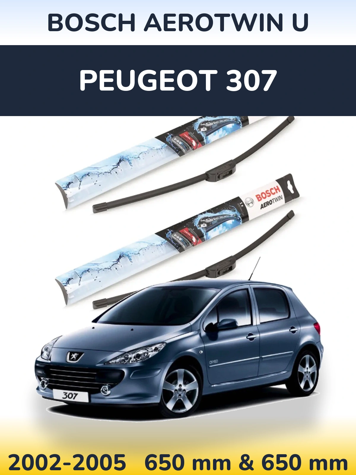 Комплект передних дворников BOSCH AeroTwin U 650 & 650 мм для Peugeot 307 2002-2005
