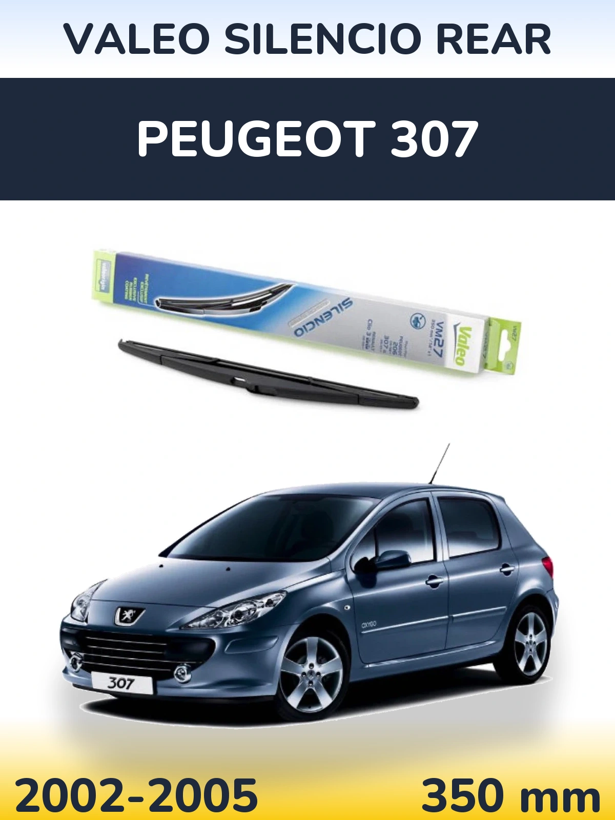 Задня щітка Valeo Silencio Rear 350 мм для Peugeot 307 2002-2005