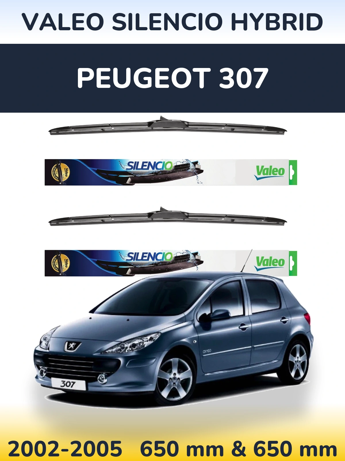 Комплект передніх щіток Valeo Silencio Hybrid 650 & 650 мм для Peugeot 307 2002-2005