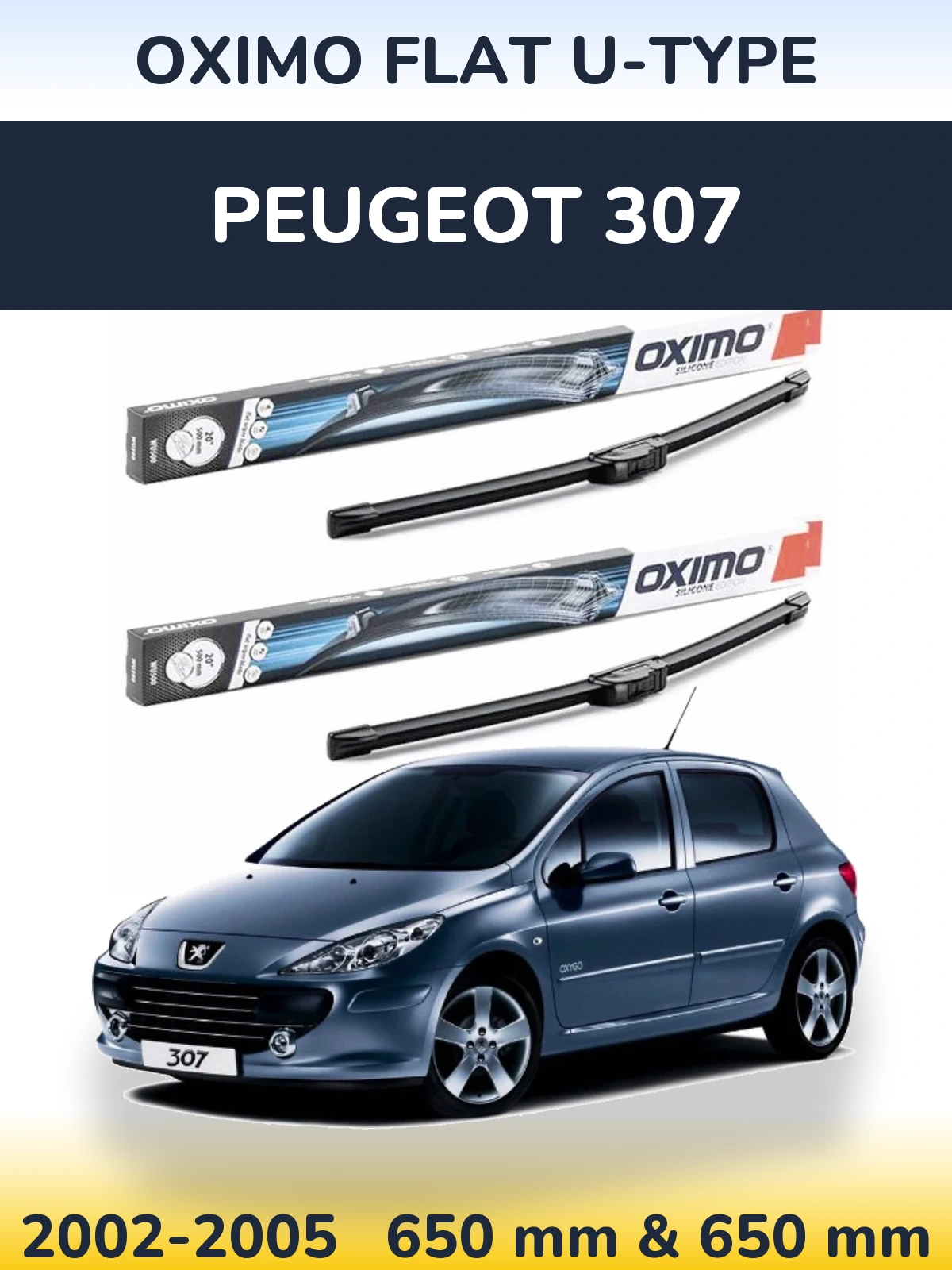 Komplet przednich wycieraczek Oximo Flat U-type 650 & 650 mm do Peugeot 307 2002-2005