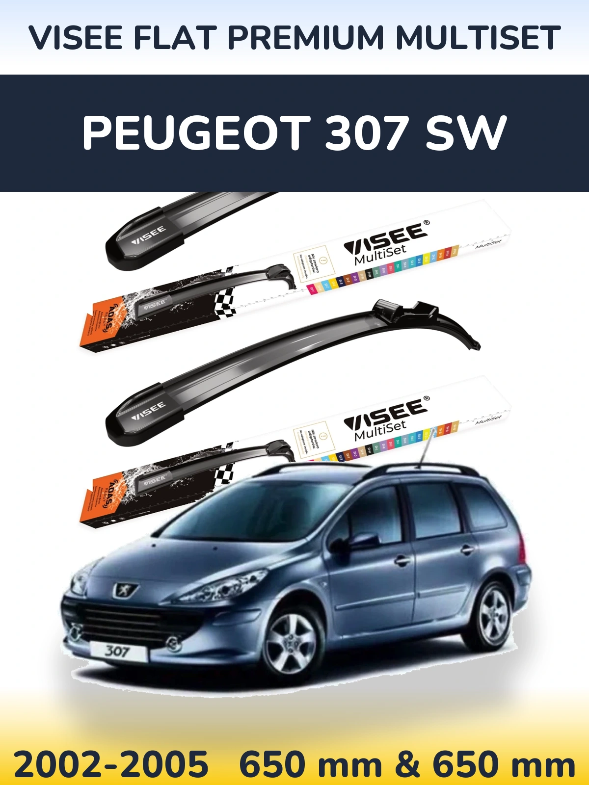 Komplet przednich wycieraczek VISEE FLAT PREMIUM MultiSet 650 & 650 mm do Peugeot 307 SW 2002-2005