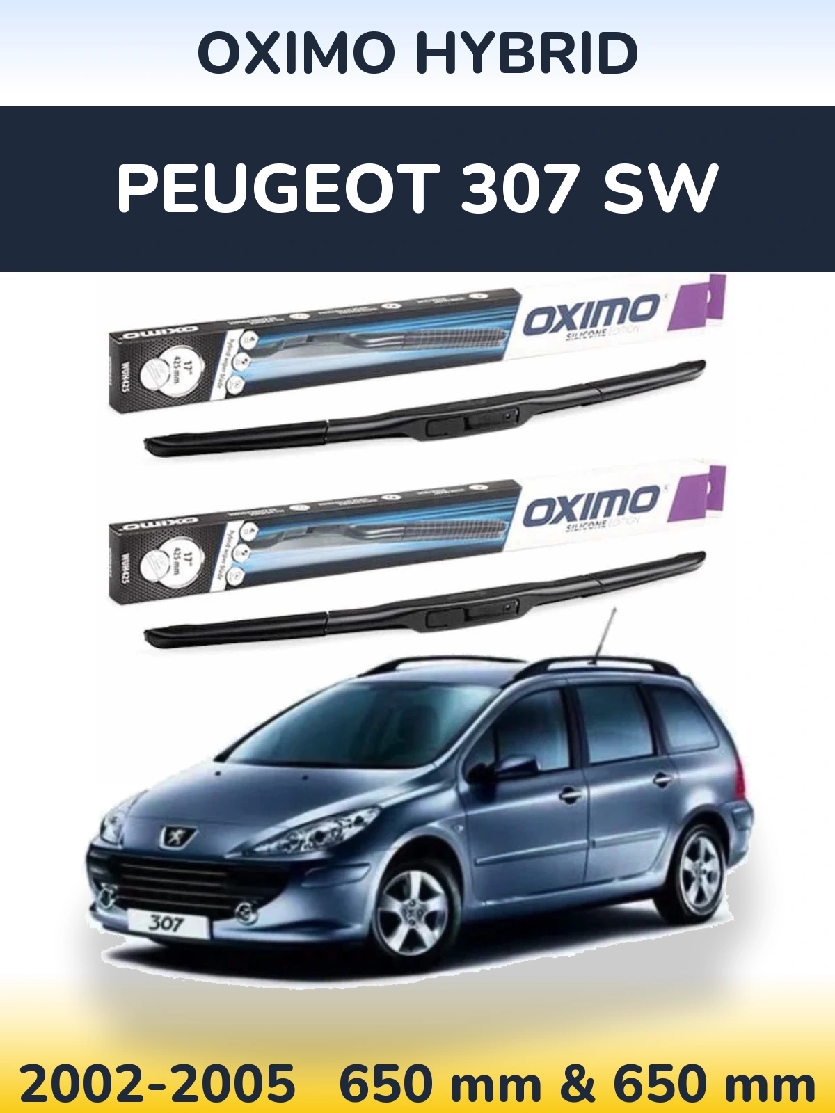 Komplet przednich wycieraczek Oximo Hybrid 650 & 650 mm do Peugeot 307 SW 2002-2005