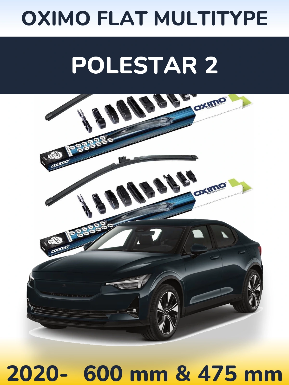 Front wiper blade set Oximo Flat MultiTypee 600 & 475 mm for Polestar 2 2020-2026
