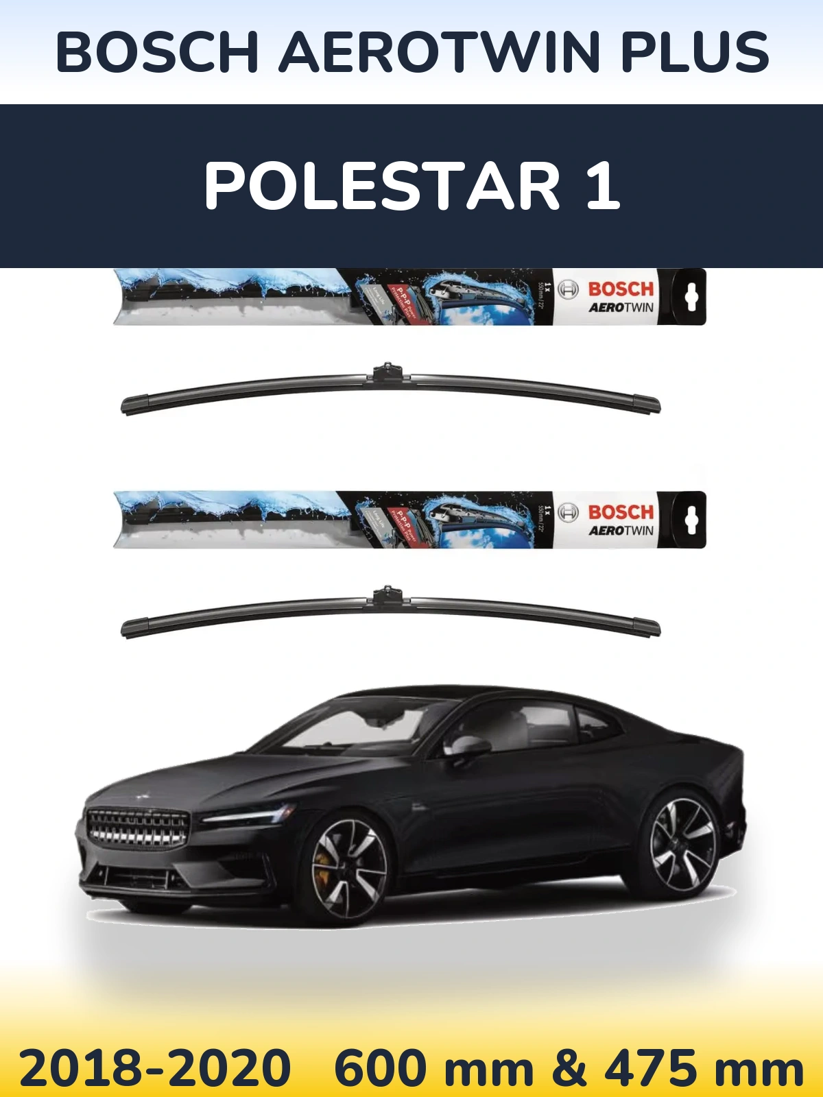Front wiper blade set BOSCH AeroTwin Plus 600 & 475 mm for Polestar 1 2018-2020