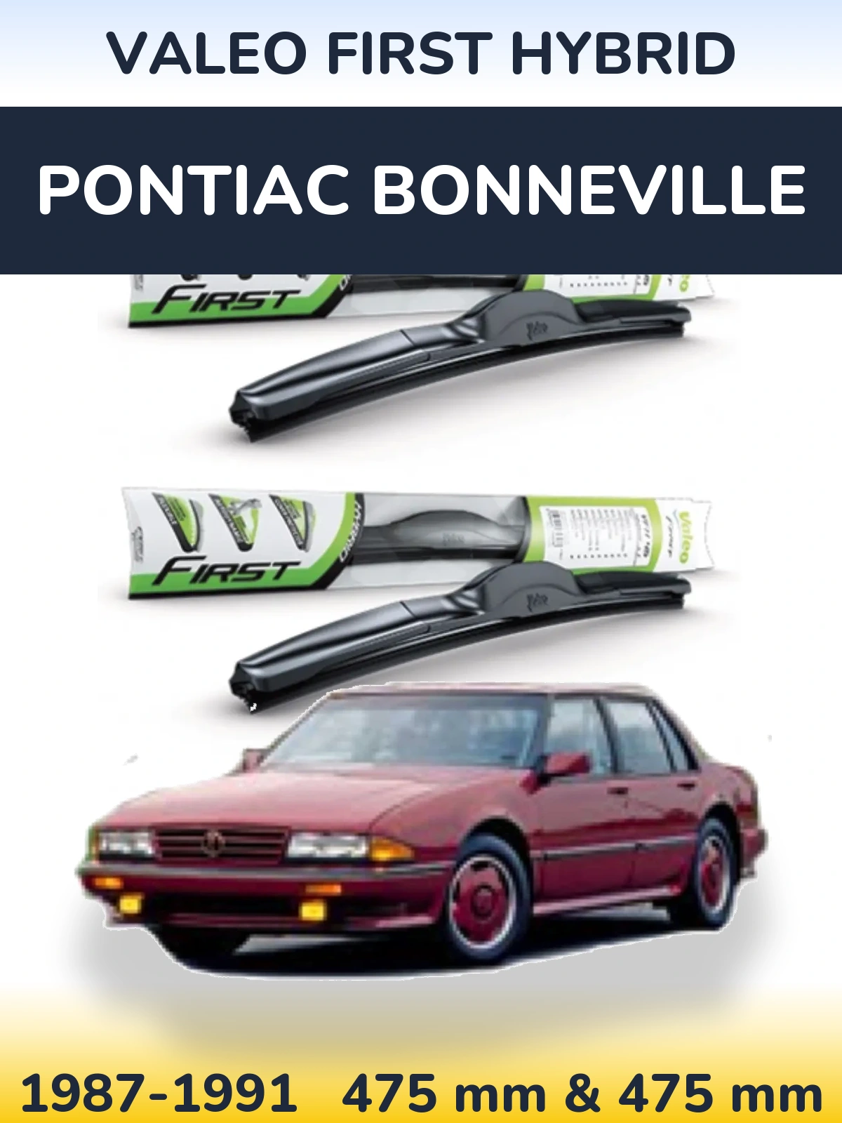 Komplet przednich wycieraczek Valeo First Hybrid 475 & 475 mm do Pontiac Bonneville 1987-1991