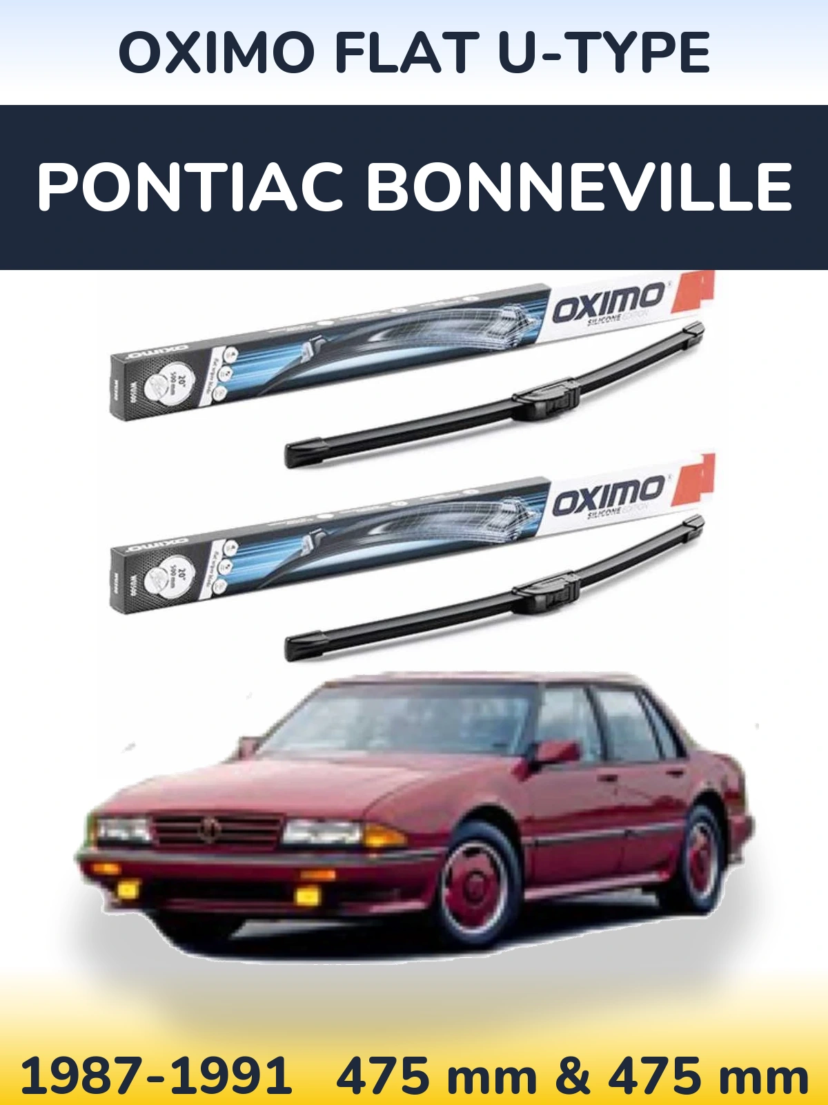 Komplet przednich wycieraczek Oximo Flat U-type 475 & 475 mm do Pontiac Bonneville 1987-1991