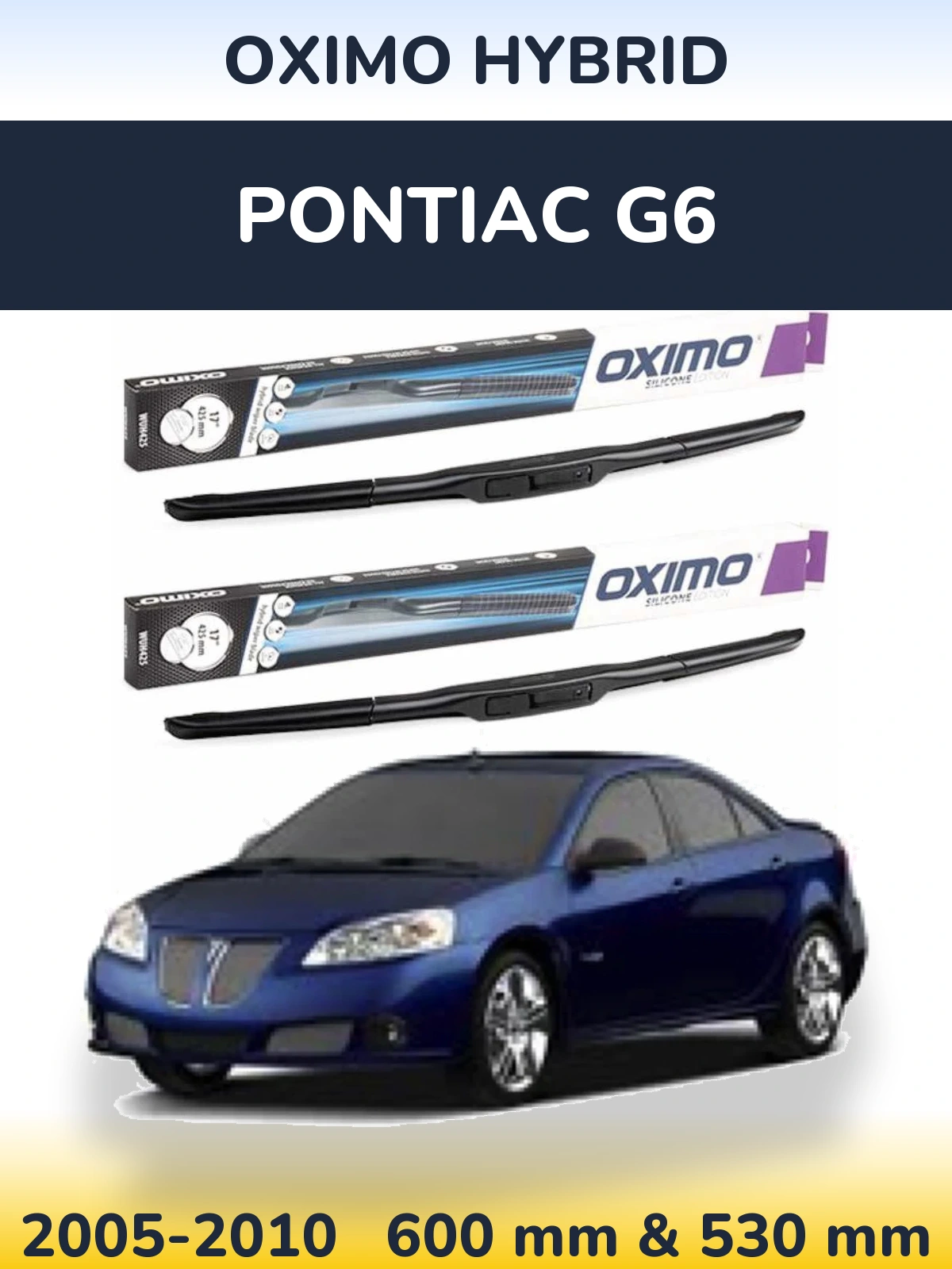 Komplet przednich wycieraczek Oximo Hybrid 600 & 530 mm do Pontiac G6 2005-2010