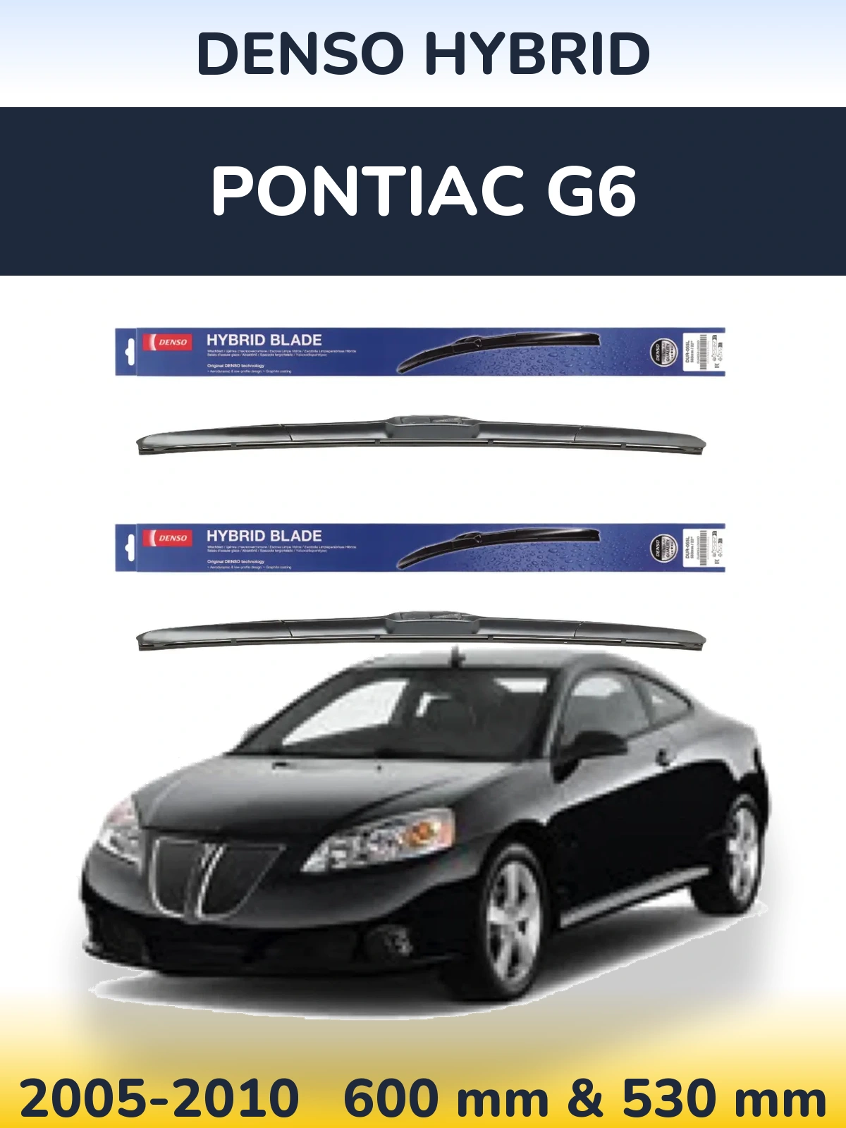 Komplet przednich wycieraczek Denso Hybrid 600 & 530 mm do Pontiac G6 2005-2010