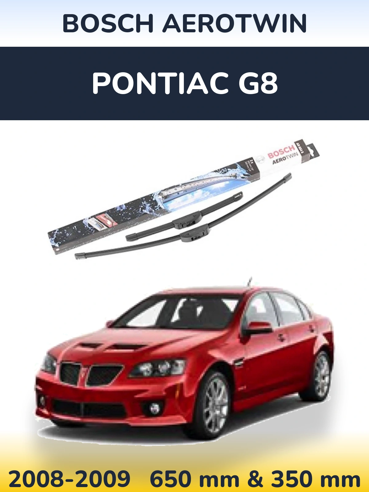 Komplet przednich wycieraczek BOSCH AeroTwin 650 & 350 mm do Pontiac G8 2008-2009