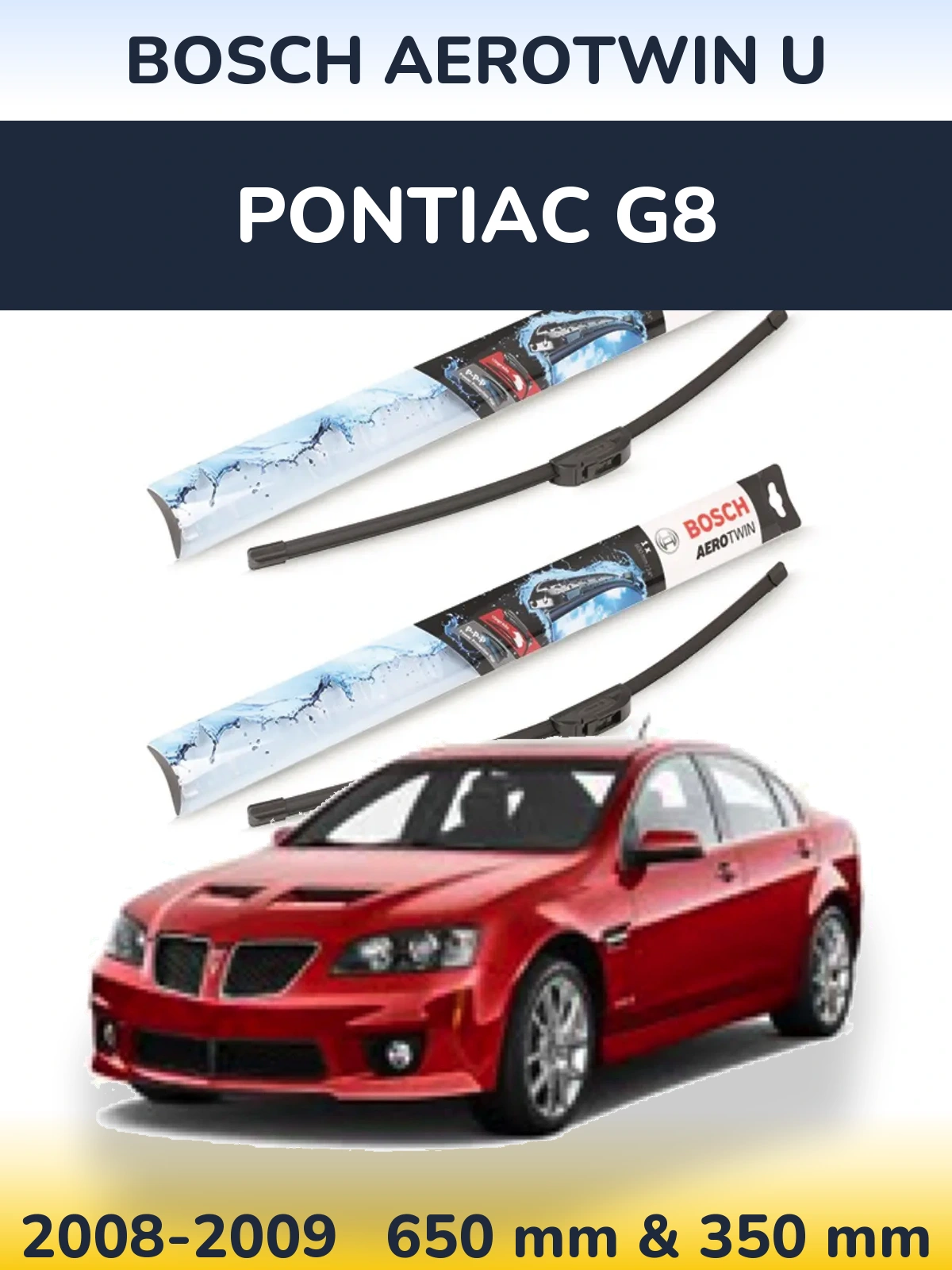 Komplet przednich wycieraczek BOSCH AeroTwin U 650 & 350 mm do Pontiac G8 2008-2009