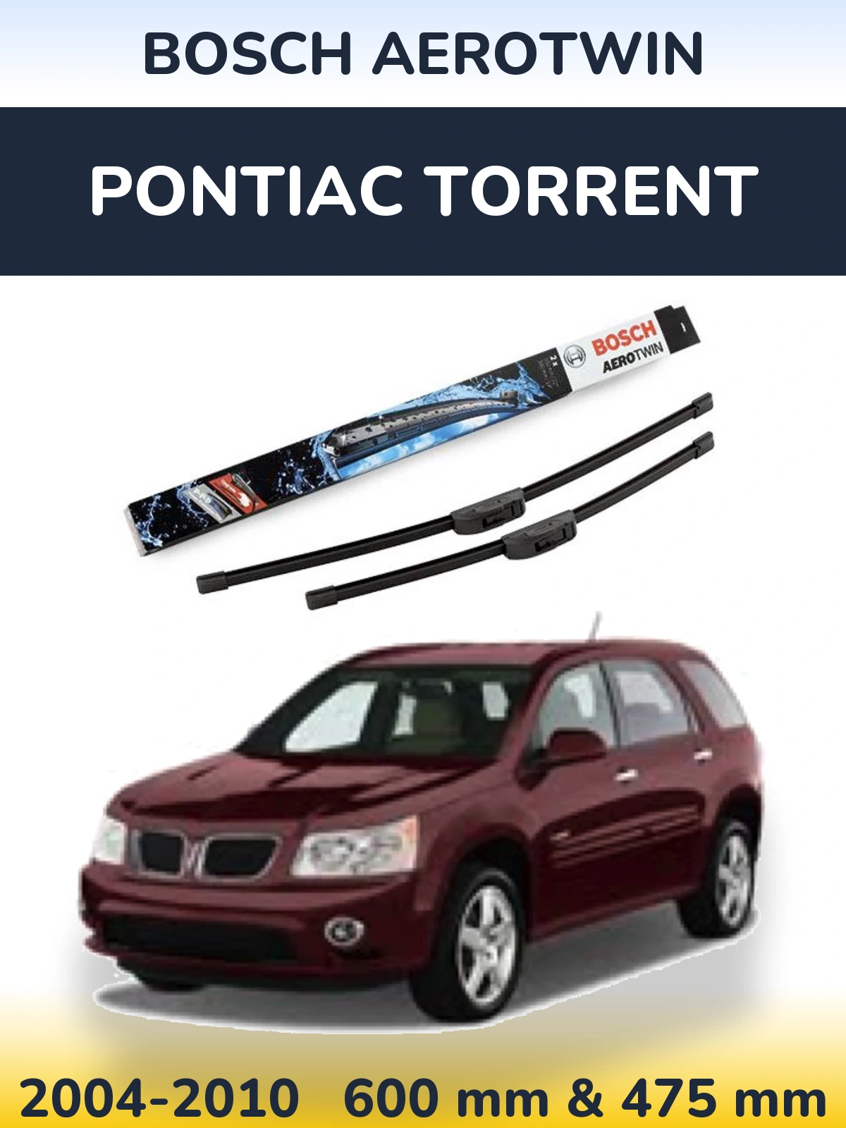 Komplet przednich wycieraczek BOSCH AeroTwin 600 & 475 mm do Pontiac Torrent 2004-2010