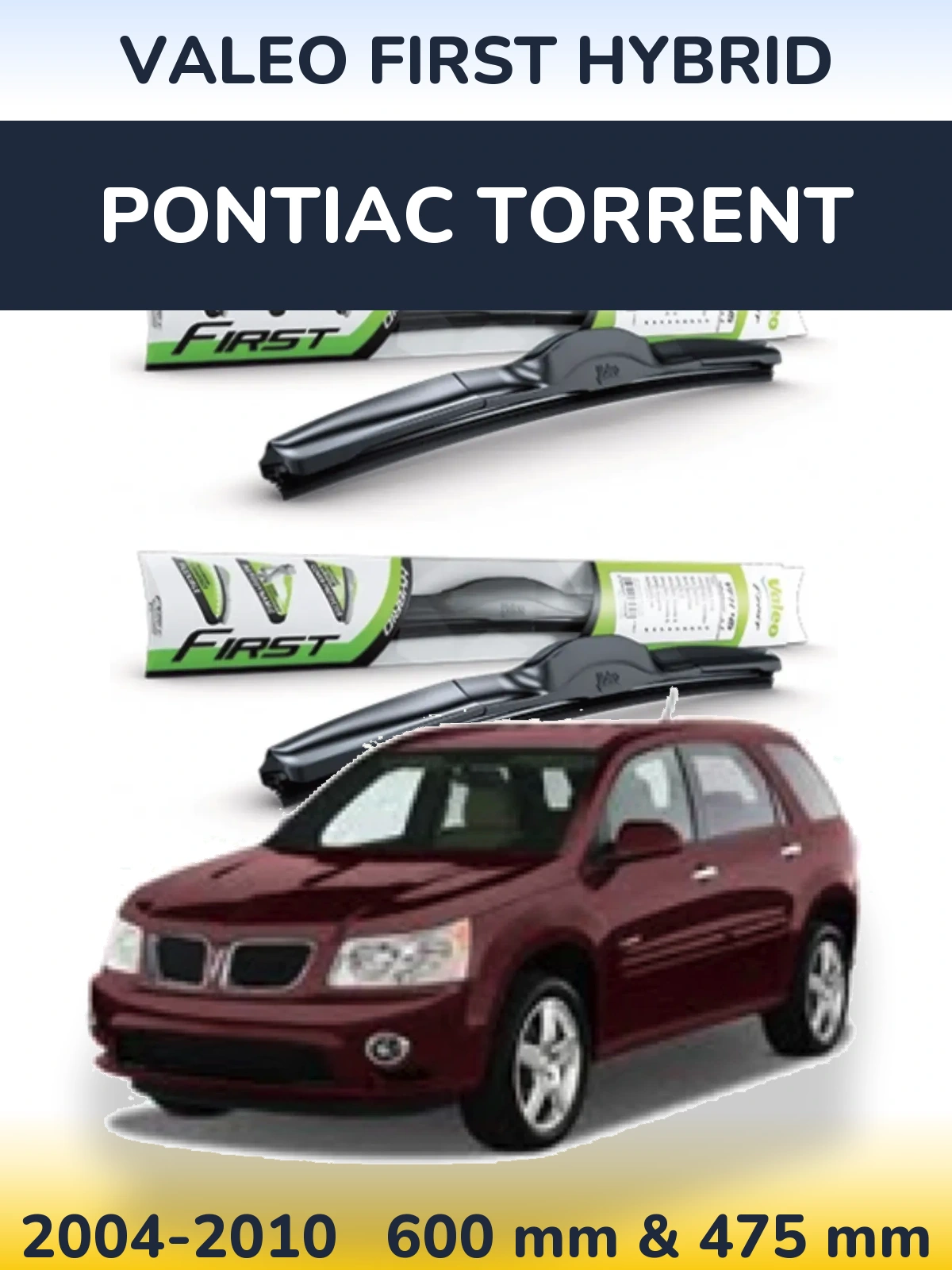Komplet przednich wycieraczek Valeo First Hybrid 600 & 475 mm do Pontiac Torrent 2004-2010