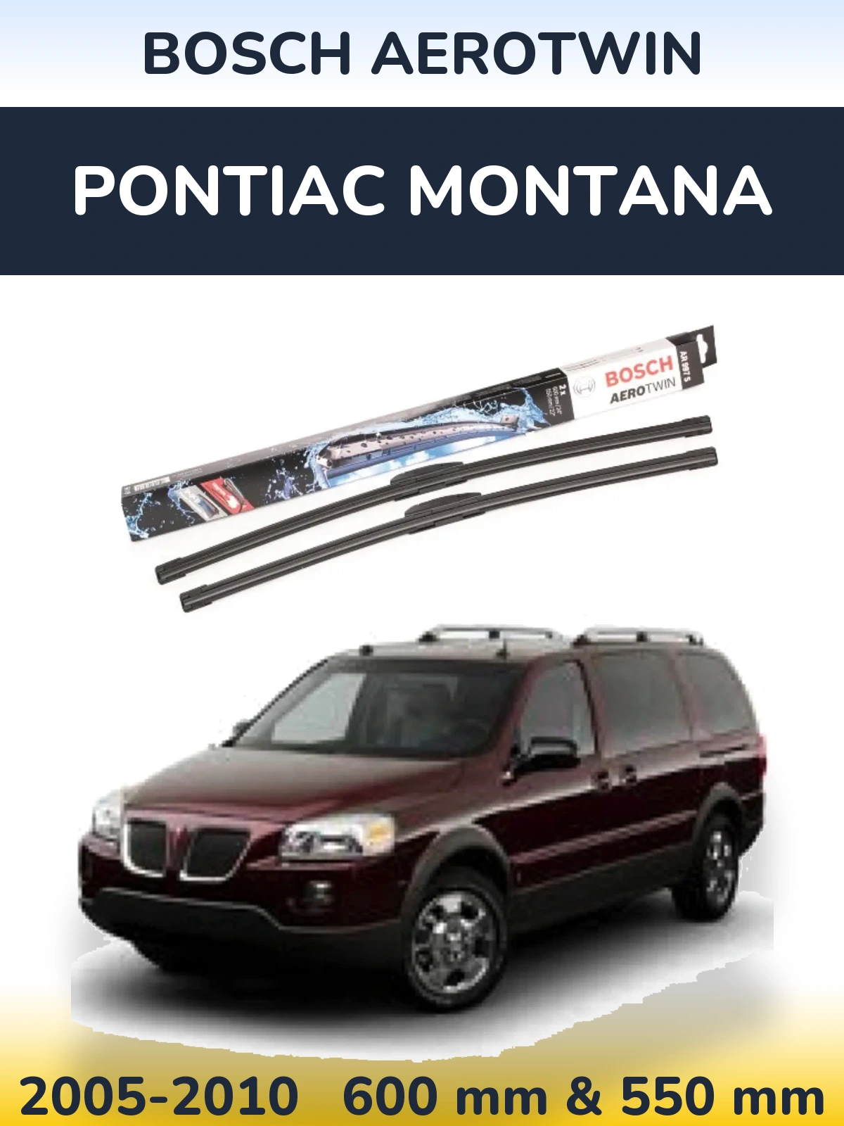Komplet przednich wycieraczek BOSCH AeroTwin 600 & 550 mm do Pontiac Montana 2005-2010