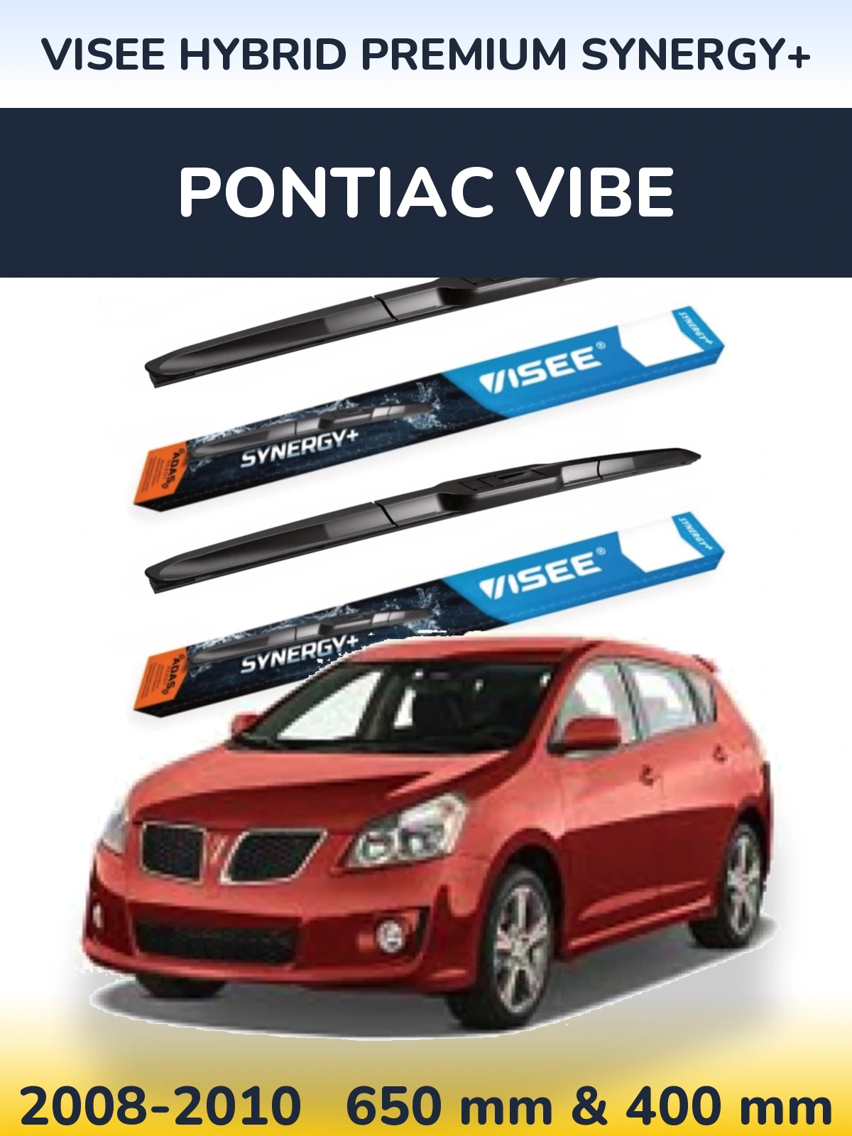 Komplet przednich wycieraczek VISEE HYBRID PREMIUM SYNERGY+ 650 & 400 mm do Pontiac Vibe 2008-2010