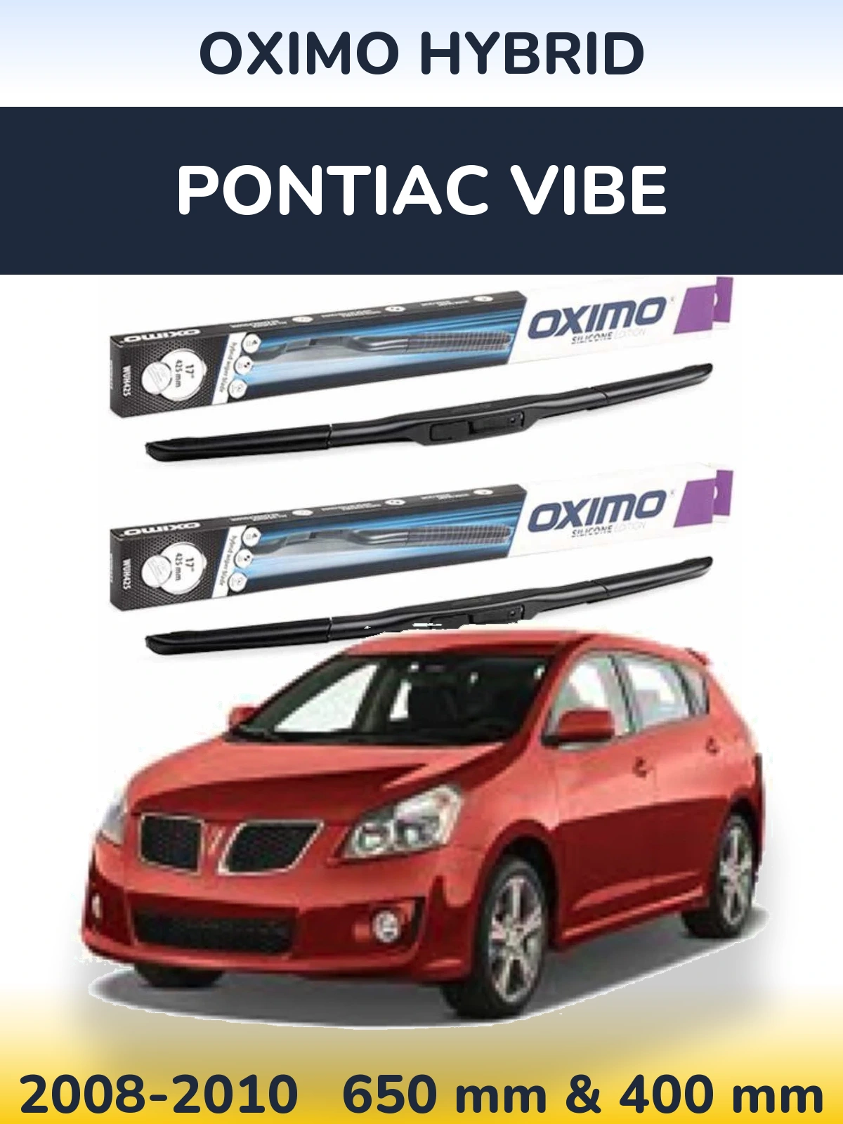 Komplet przednich wycieraczek Oximo Hybrid 650 & 400 mm do Pontiac Vibe 2008-2010