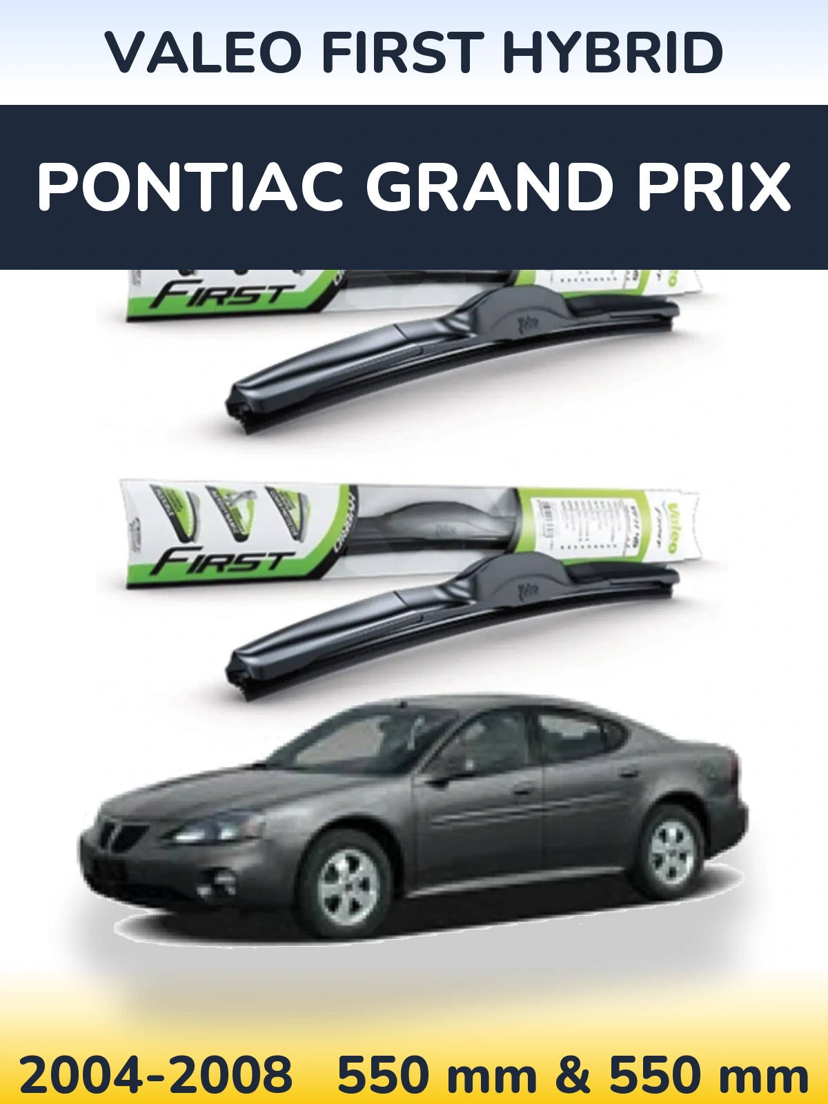 Комплект передних дворников Valeo First Hybrid 550 & 550 мм для Pontiac Grand Prix 2004-2008