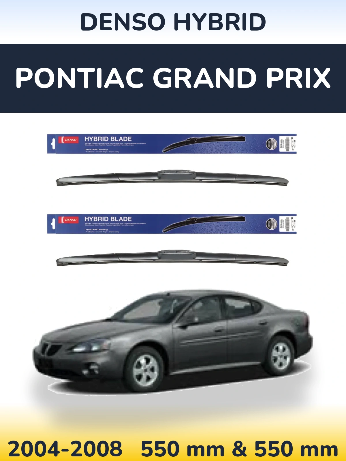 Komplet przednich wycieraczek Denso Hybrid 550 & 550 mm do Pontiac Grand Prix 2004-2008