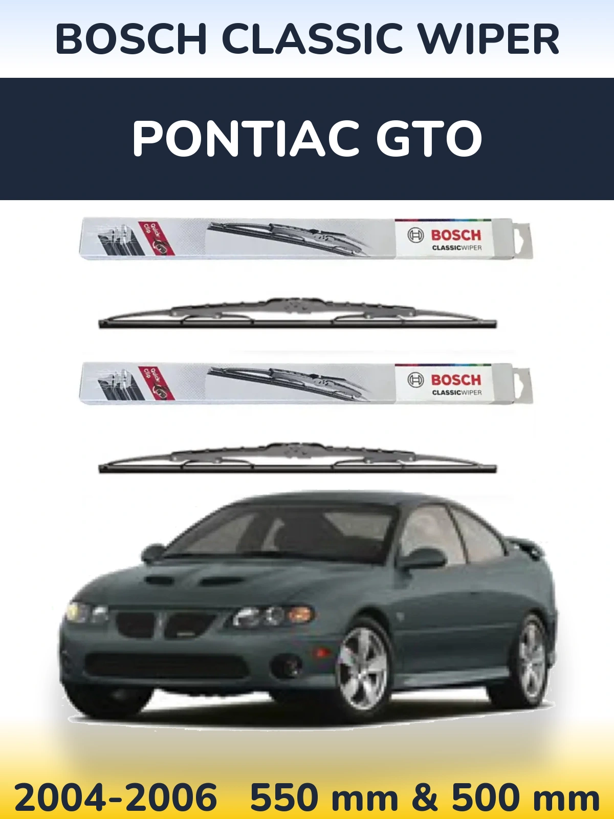 Front wiper blade set BOSCH Classic Wiper 550 & 500 mm for Pontiac GTO 2004-2006