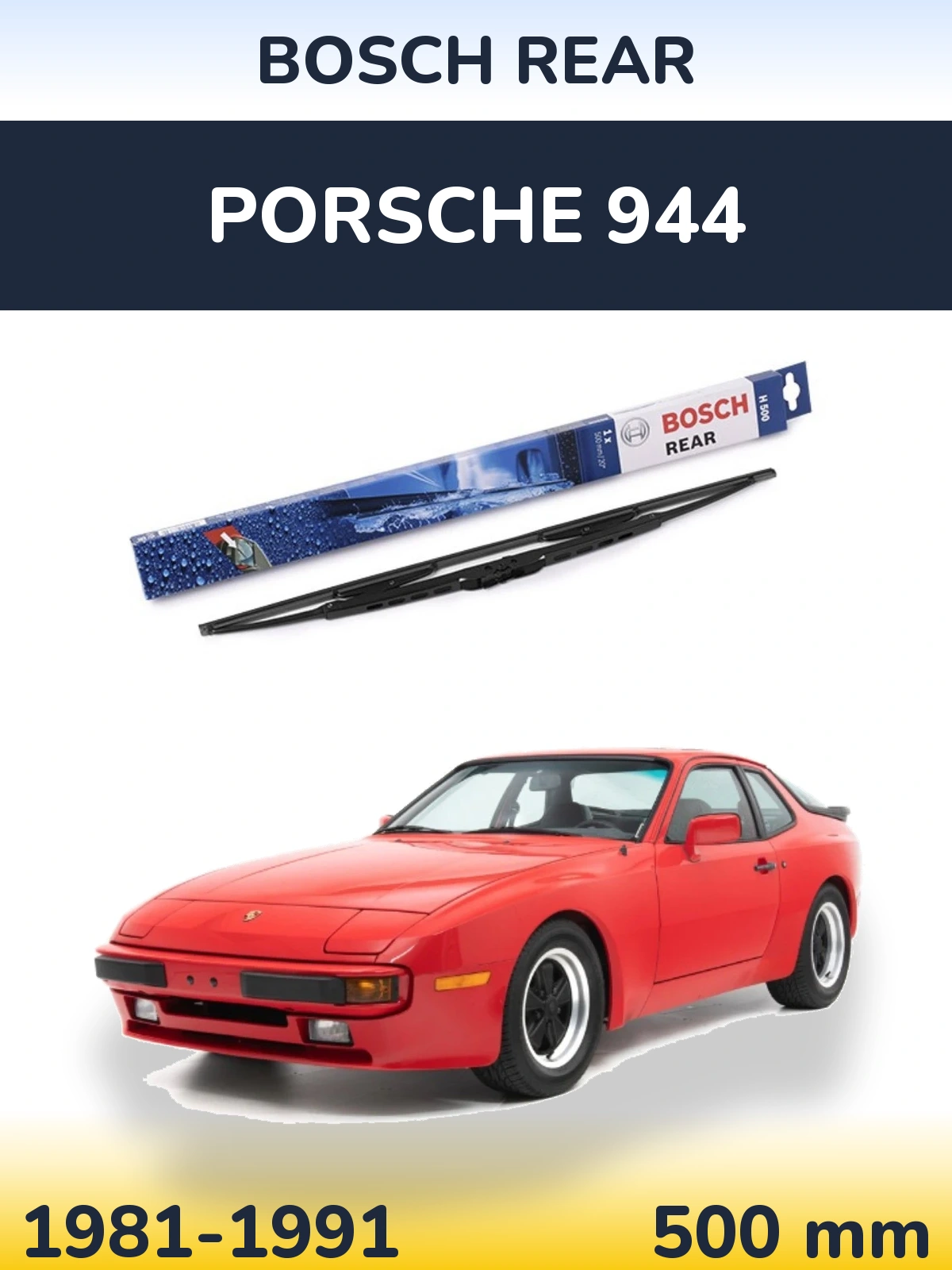 Rear wiper blade BOSCH Rear 500 mm for Porsche 944 1981-1991