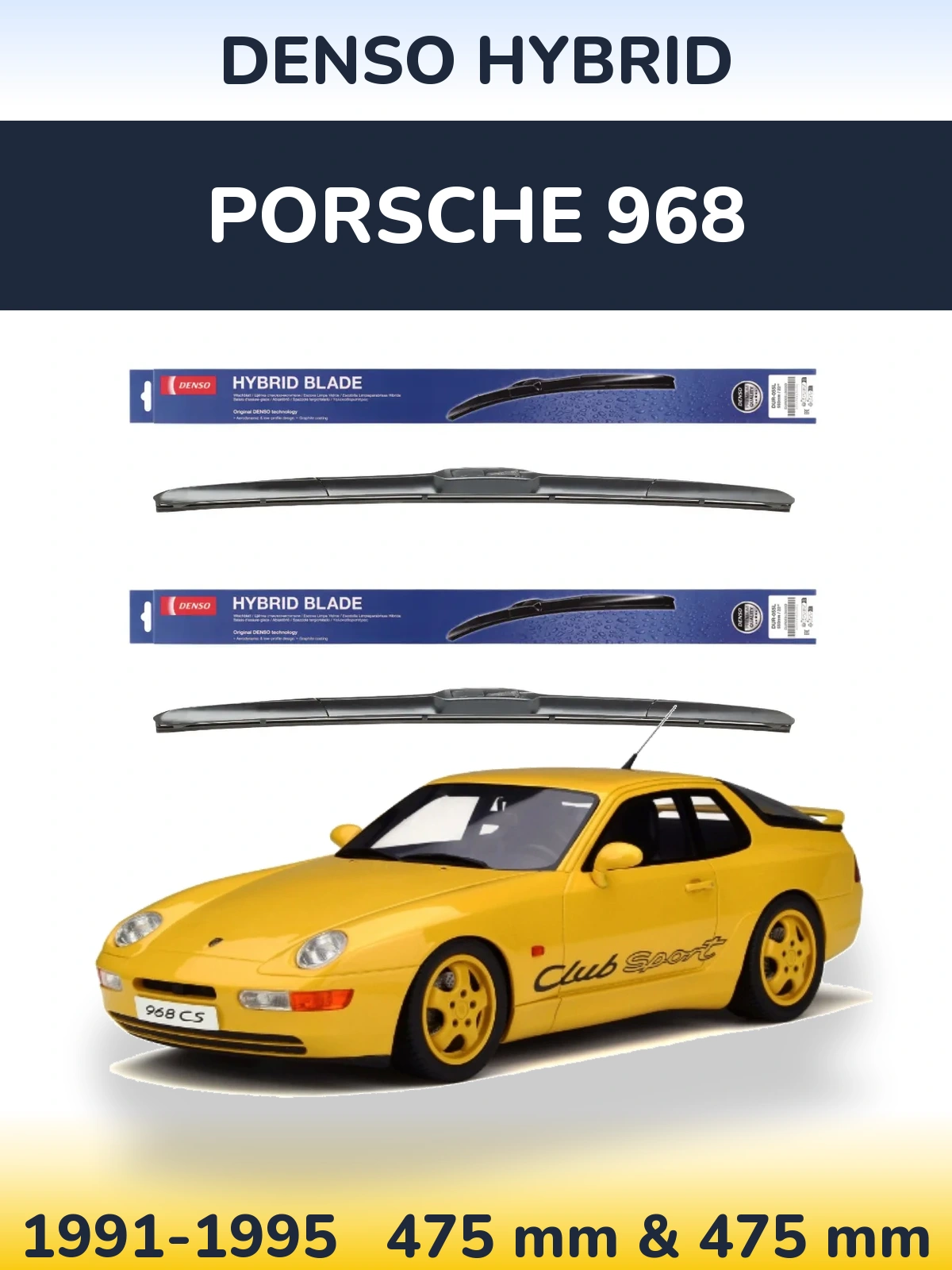 Front wiper blade set Denso Hybrid 475 & 475 mm for Porsche 968 1991-1995