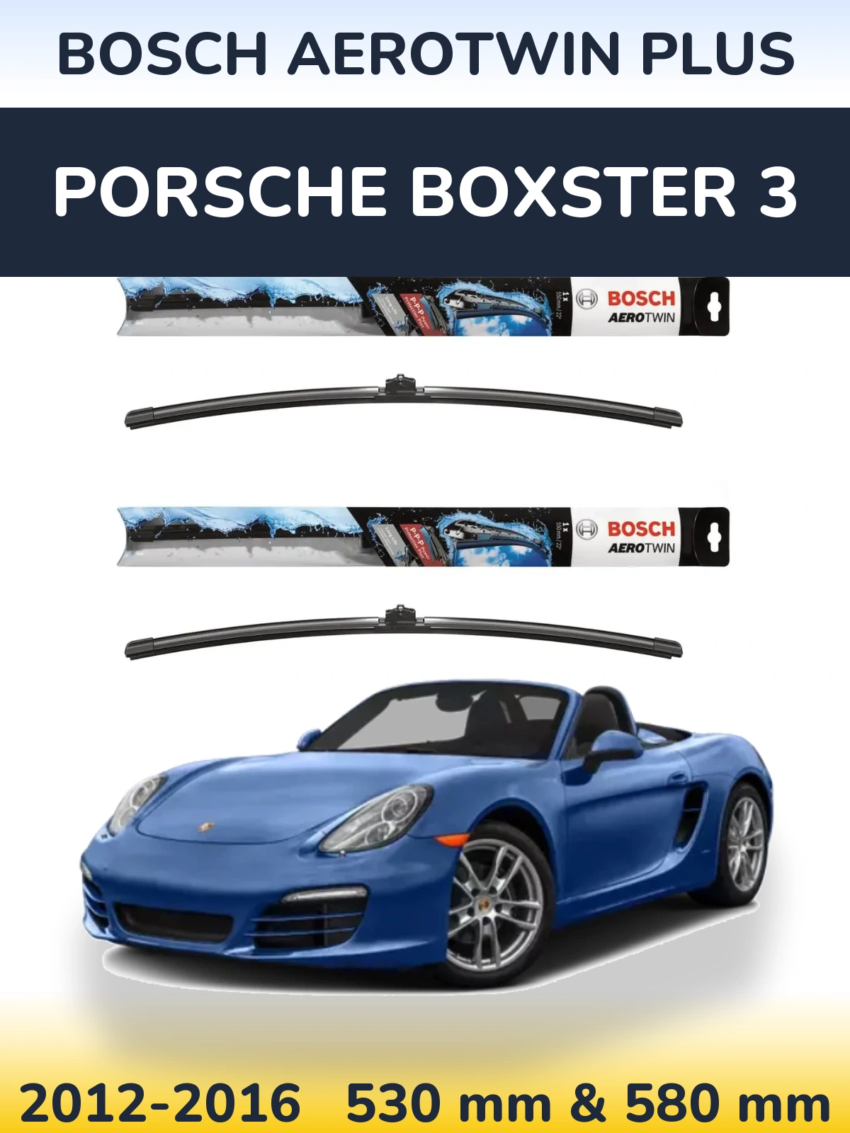Комплект передних дворников BOSCH AeroTwin Plus 530 & 580 мм для Porsche Boxster 3 2012-2016