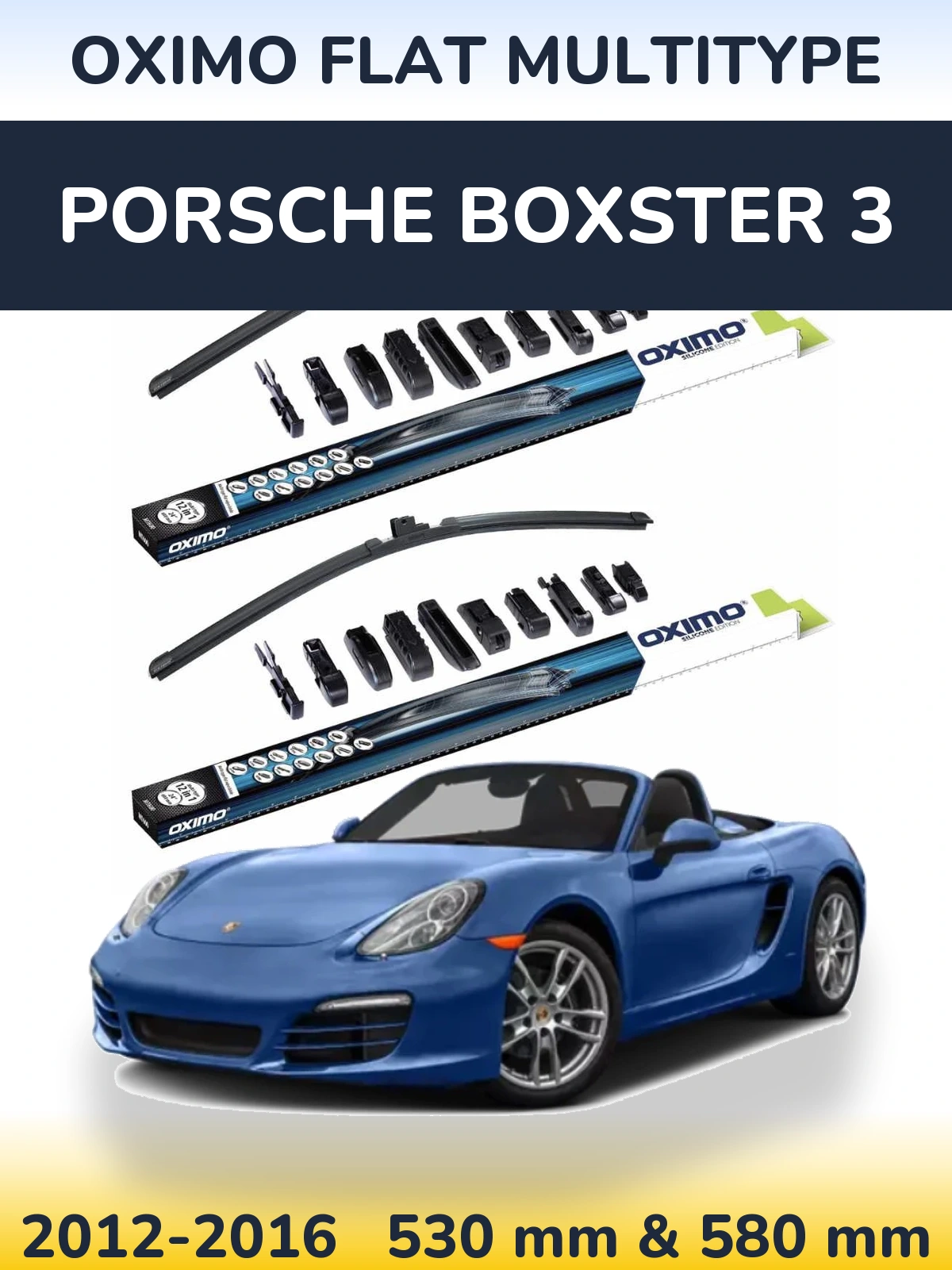 Front wiper blade set Oximo Flat MultiTypee 530 & 580 mm for Porsche Boxster 3 2012-2016