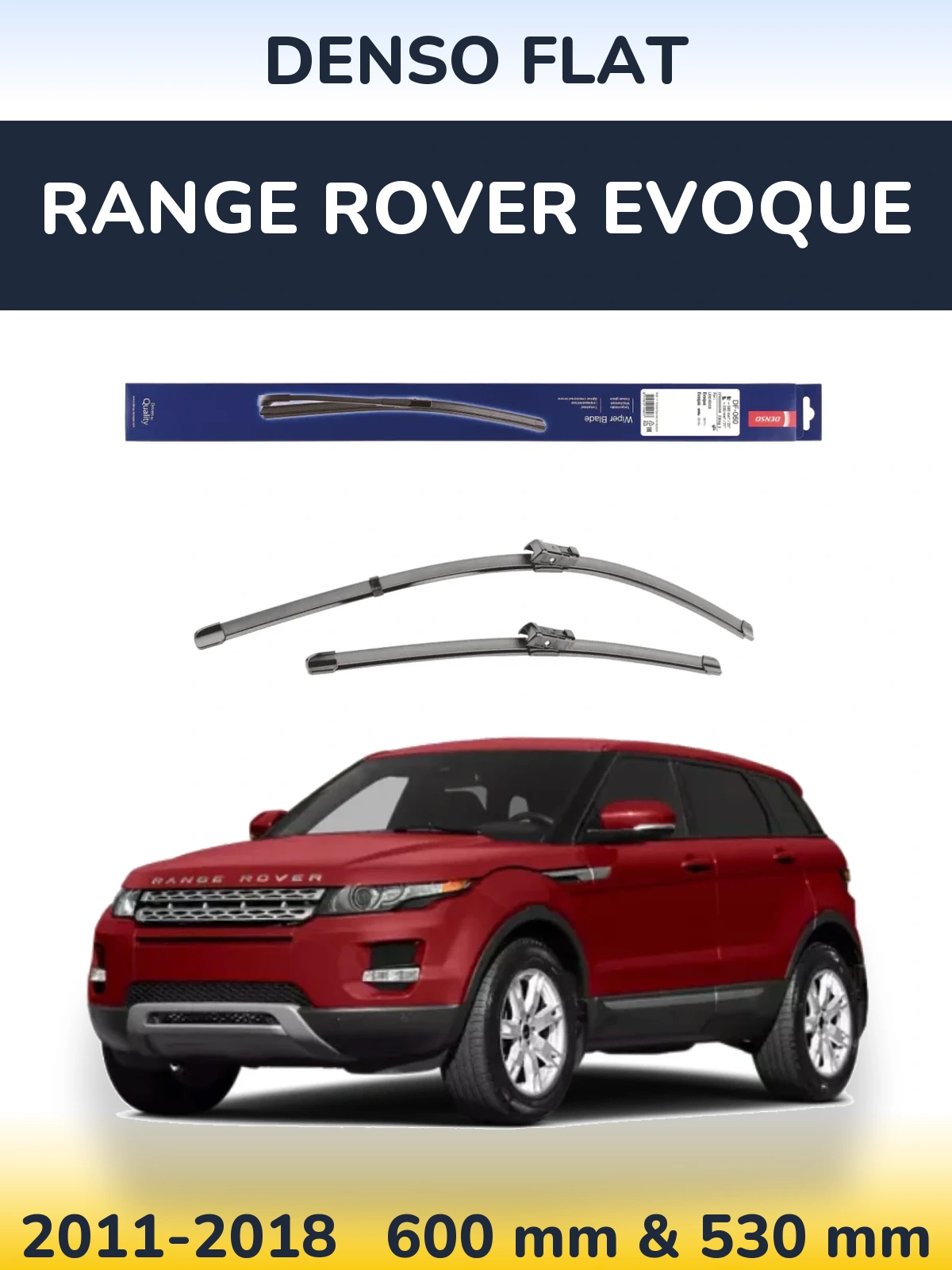 Комплект передних дворников Denso Flat 580 & 530 мм для Range Rover Evoque 2011-2018